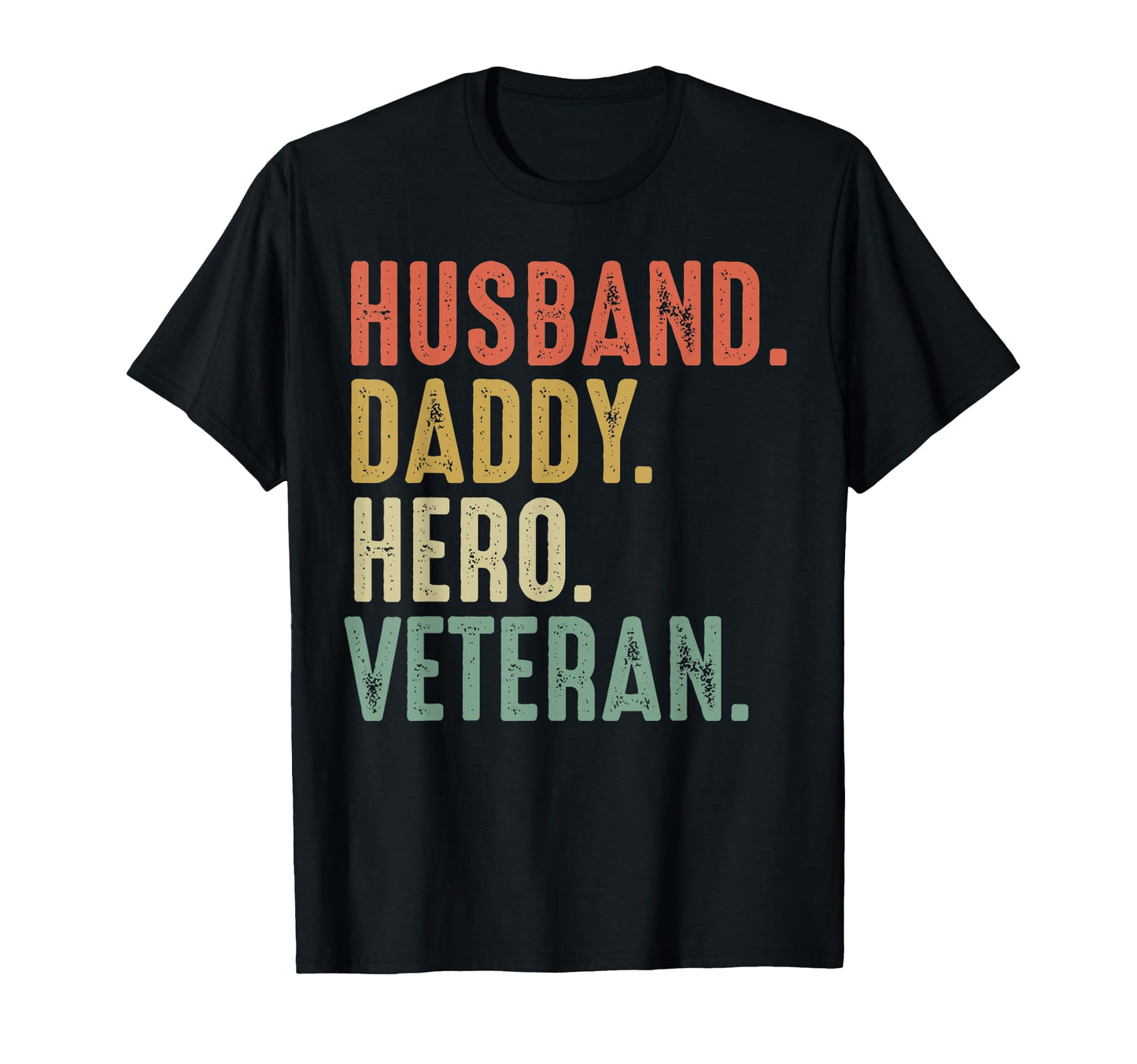 Husband Daddy Hero Veteran Veteran Dad T-Shirt - Graphic Print for Adults - T-Shirt, Sweatshirt, Hoodie