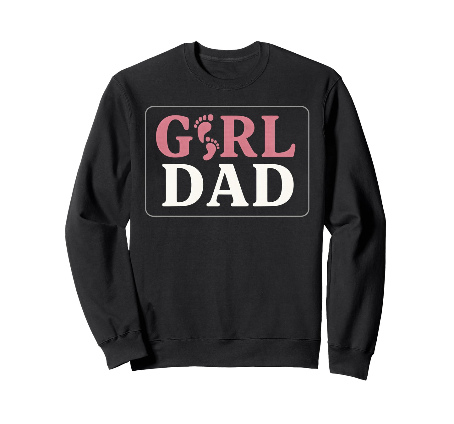 Dad Footprints Proud Father Daughter Sweatshirt - Streetwear Style Unisex - T-Shirt, Sweatshirt, Hoodie