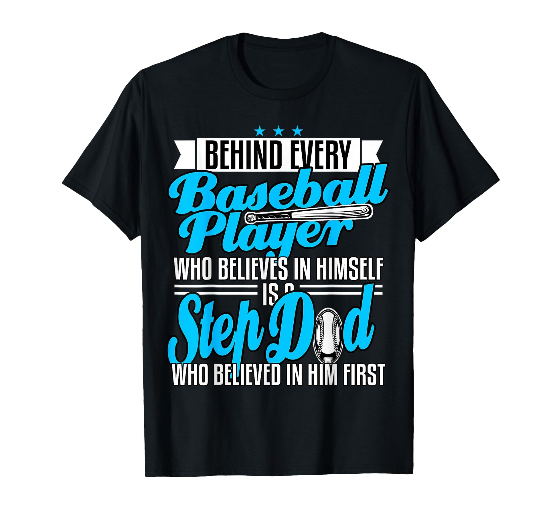 Step Dad Stepfather Baseball Son T-Shirt - Fun Novelty Design for Adults - T-Shirt, Sweatshirt, Hoodie