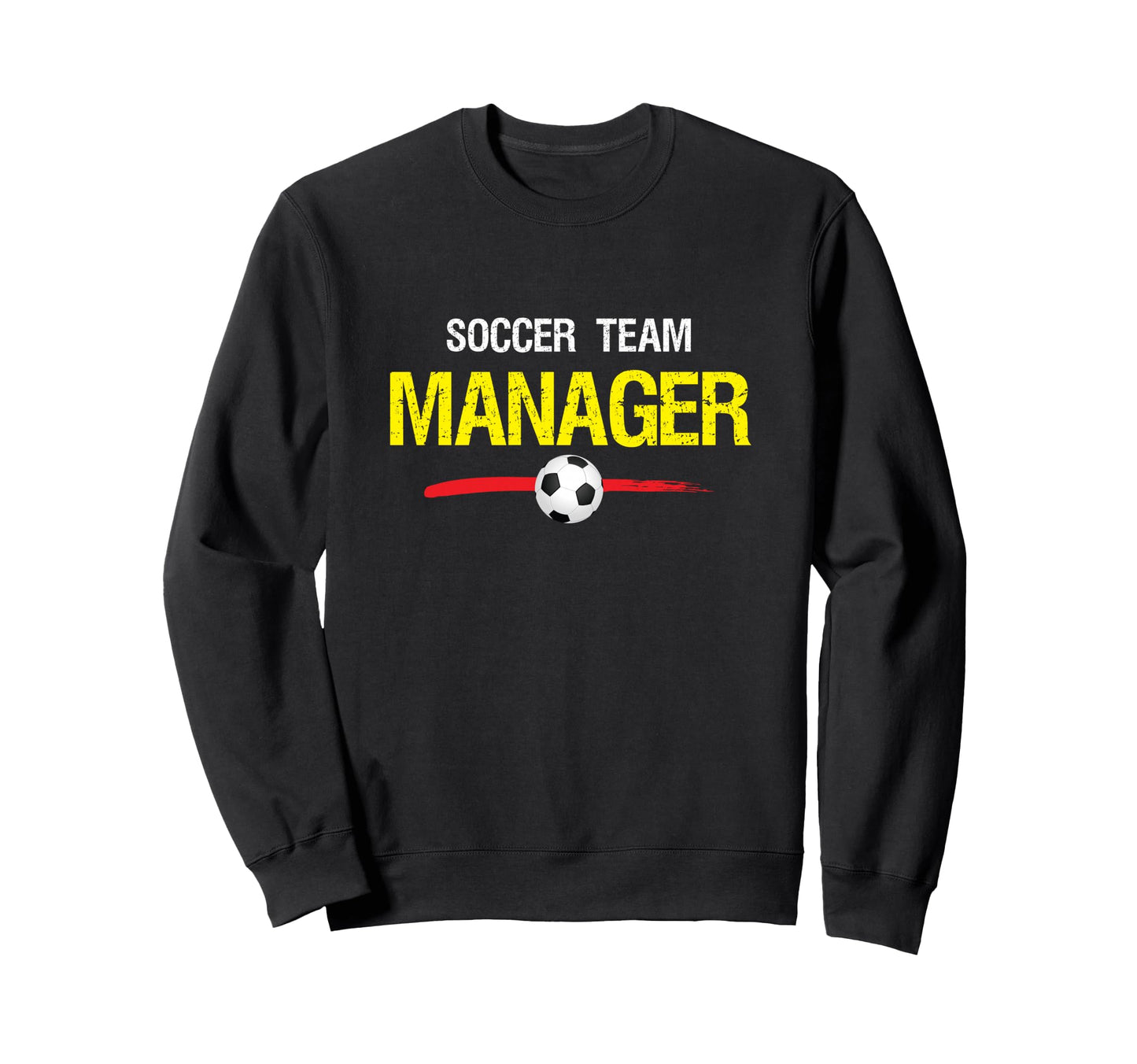 Soccer Team Manager Soccer Ball Sweatshirt - Aesthetic Graphic Unisex - T-Shirt, Sweatshirt, Hoodie