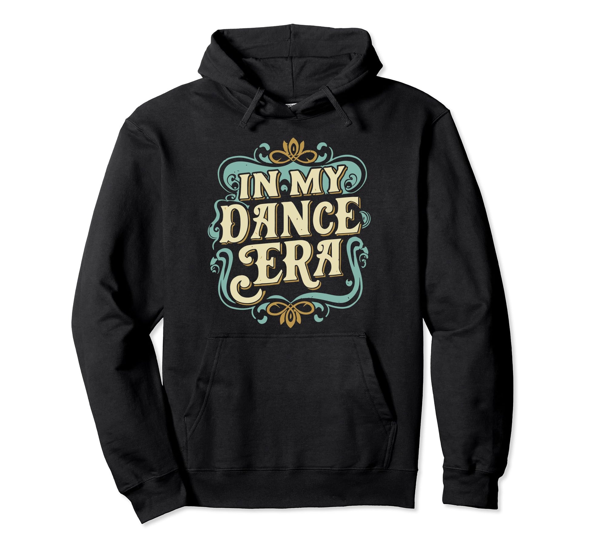Funny My Dance Era Dancer And Hoodie - Trendy Graphic Men Women - T-Shirt, Sweatshirt, Hoodie