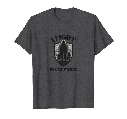 Army Dads I Fight My Family Military Pride T-Shirt - Graphic Print Unisex - T-Shirt, Sweatshirt, Hoodie