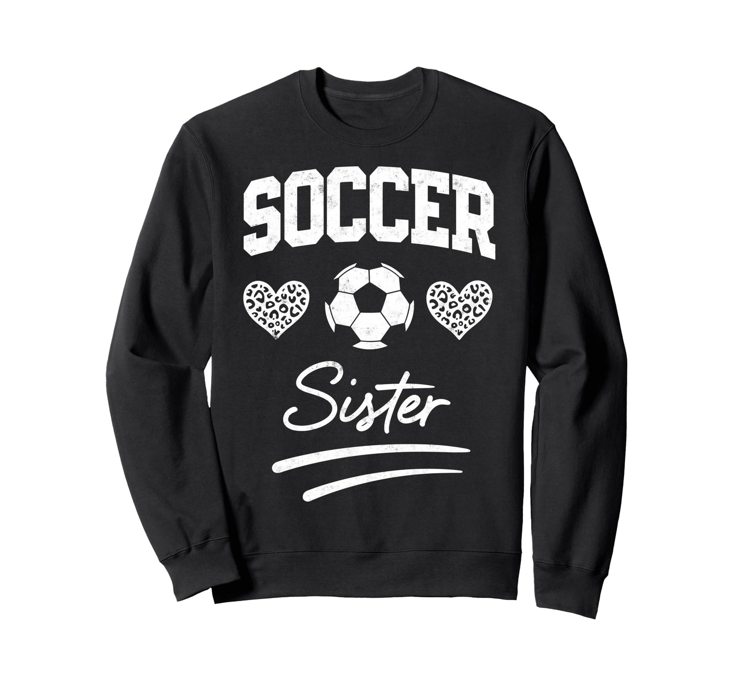 Soccer Football Player Sister Fan Sweatshirt - Novelty Apparel Men Women - T-Shirt, Sweatshirt, Hoodie