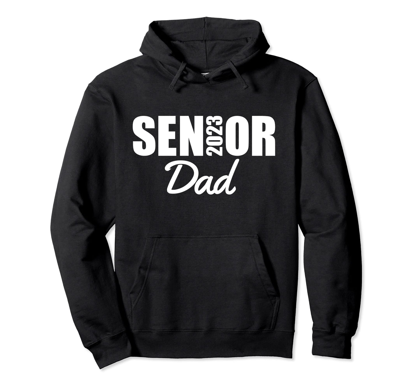 2023 Senior Dad Class 2023 Parent Hoodie - Streetwear Style for Adults - T-Shirt, Sweatshirt, Hoodie