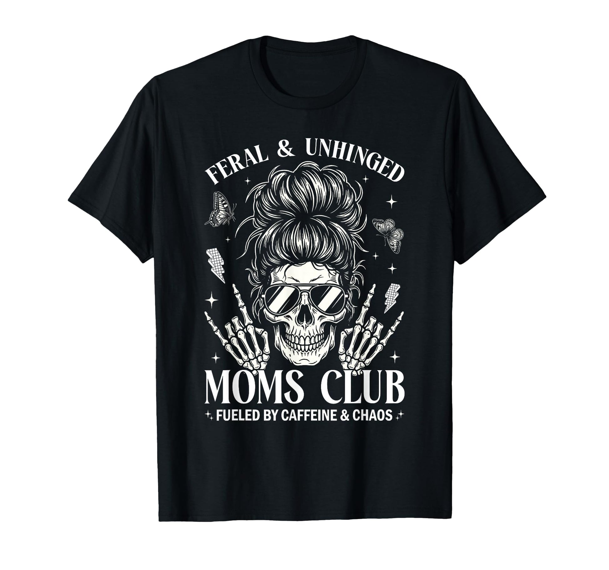 Feral And Unhinged Moms Club Funny T-Shirt - Novelty Apparel for Adults - T-Shirt, Sweatshirt, Hoodie