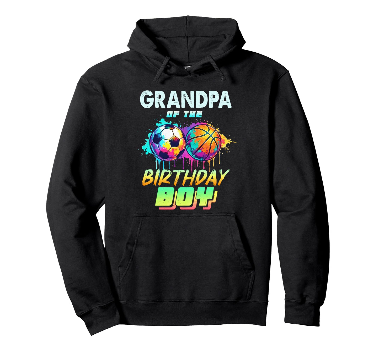 Grandpa Birthday Basketball Soccer Hoodie - Trendy Graphic for Adults - T-Shirt, Sweatshirt, Hoodie