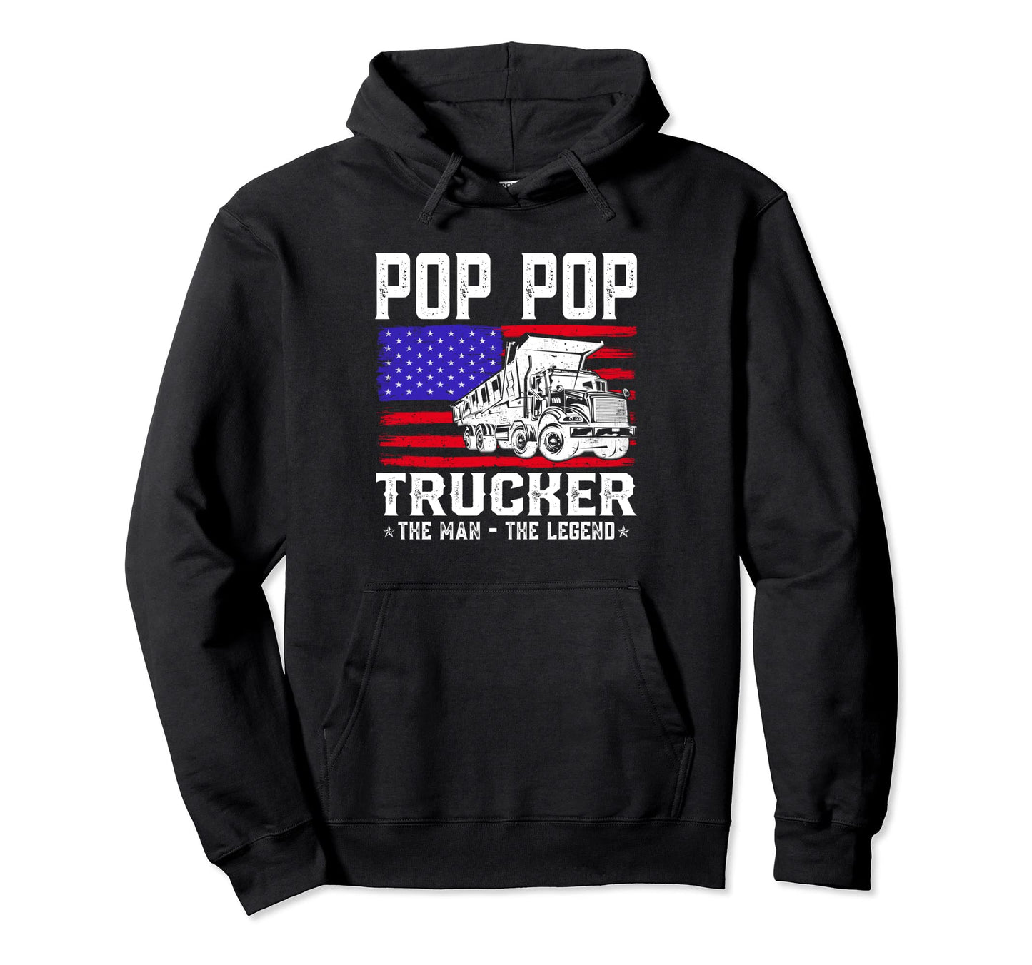 Pop Pop Trucker Legend American Flag Hoodie - Minimalist Print Men Women - T-Shirt, Sweatshirt, Hoodie