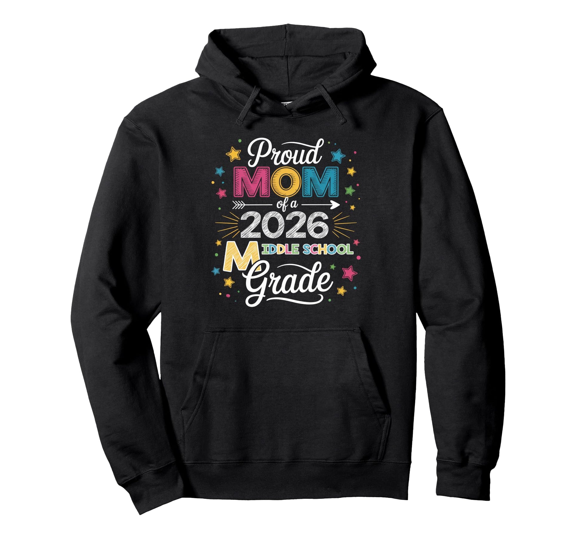 Proud Mom Class 2026 Middle School Hoodie - Casual Everyday Wear Unisex - T-Shirt, Sweatshirt, Hoodie