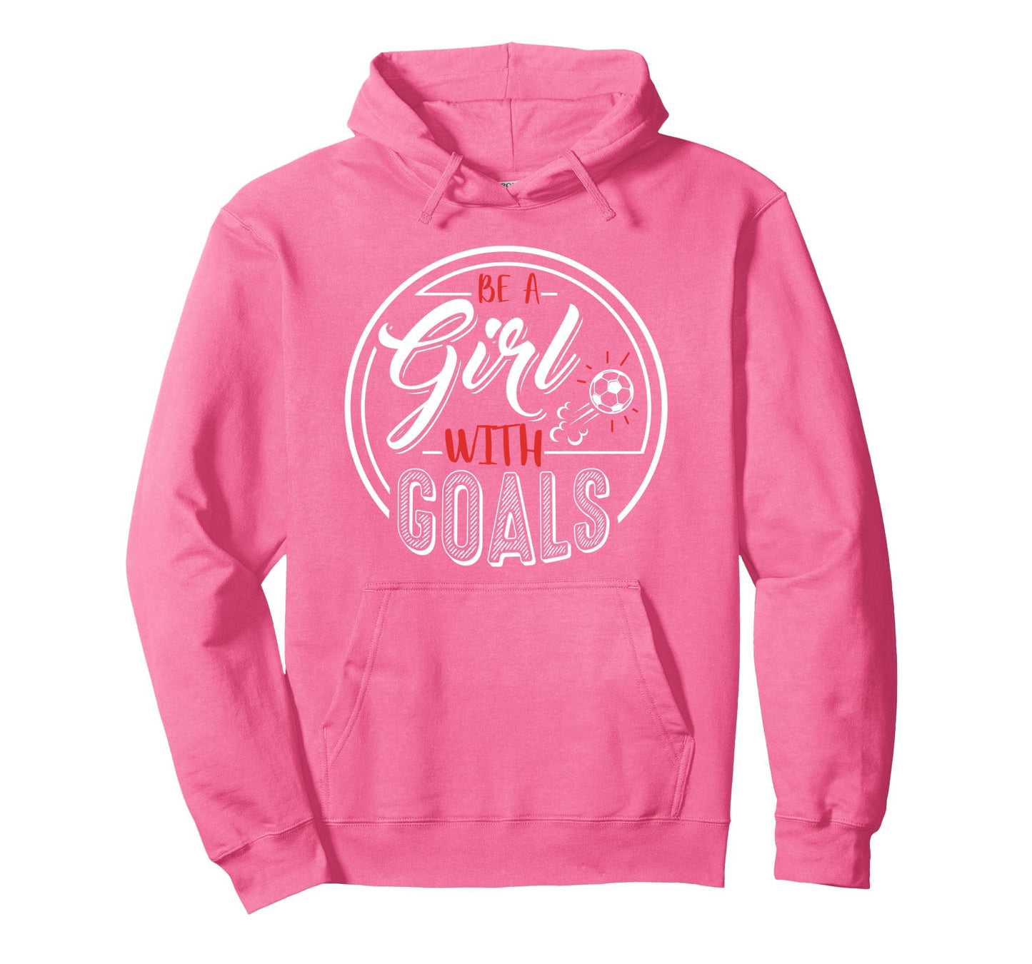 Soccer Be Goals Funny Football Hoodie - Fun Novelty Design Men Women - T-Shirt, Sweatshirt, Hoodie