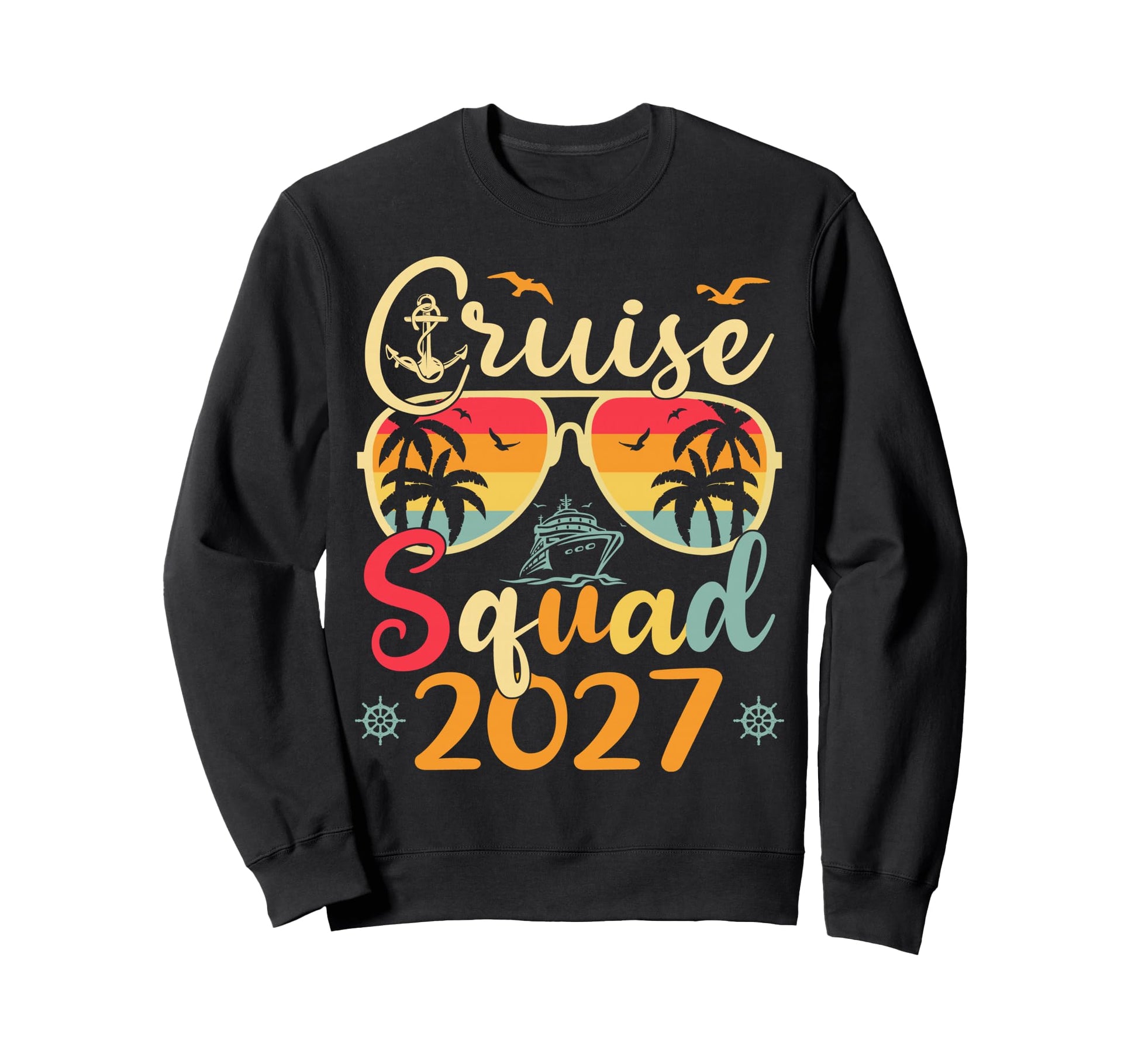 Cruise Squad 2027 Summer Vacation Sweatshirt - Casual Everyday Wear Unisex - T-Shirt, Sweatshirt, Hoodie