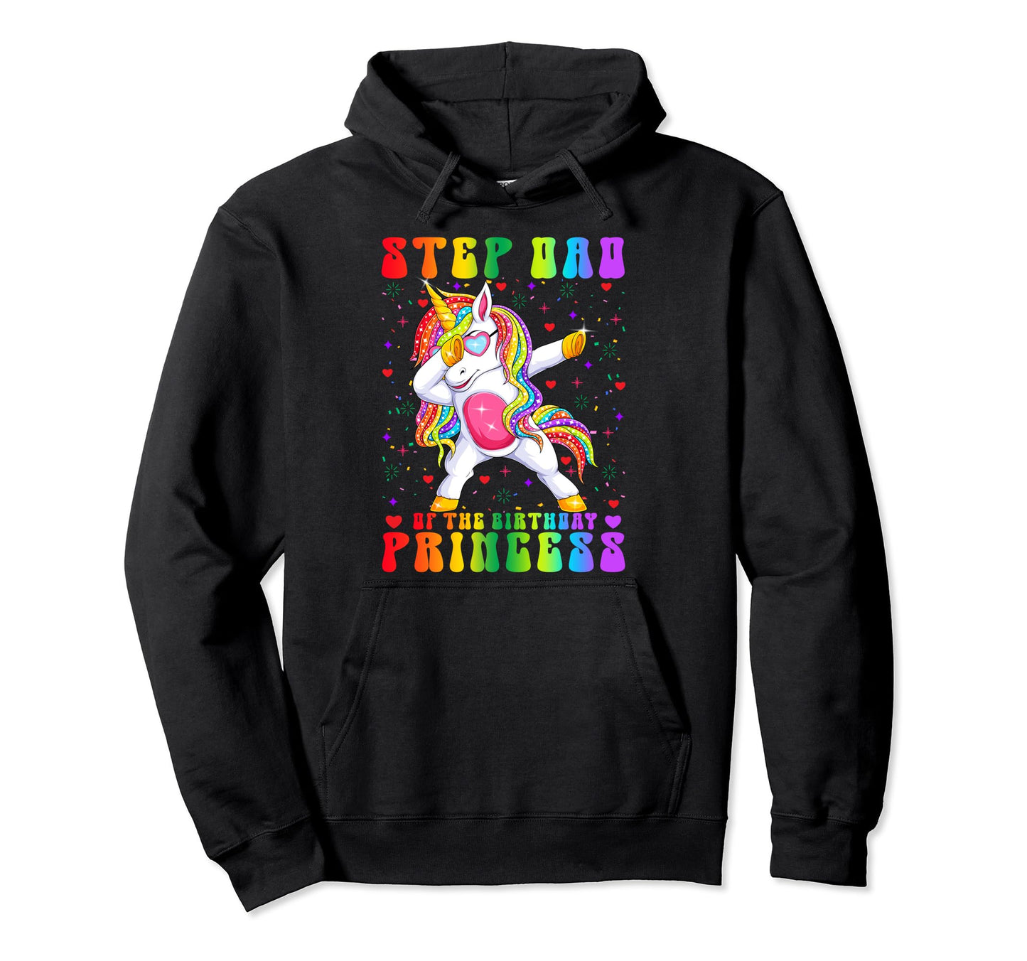 Step Dad Birthday Princess Dabbing Hoodie - Aesthetic Graphic Unisex - T-Shirt, Sweatshirt, Hoodie