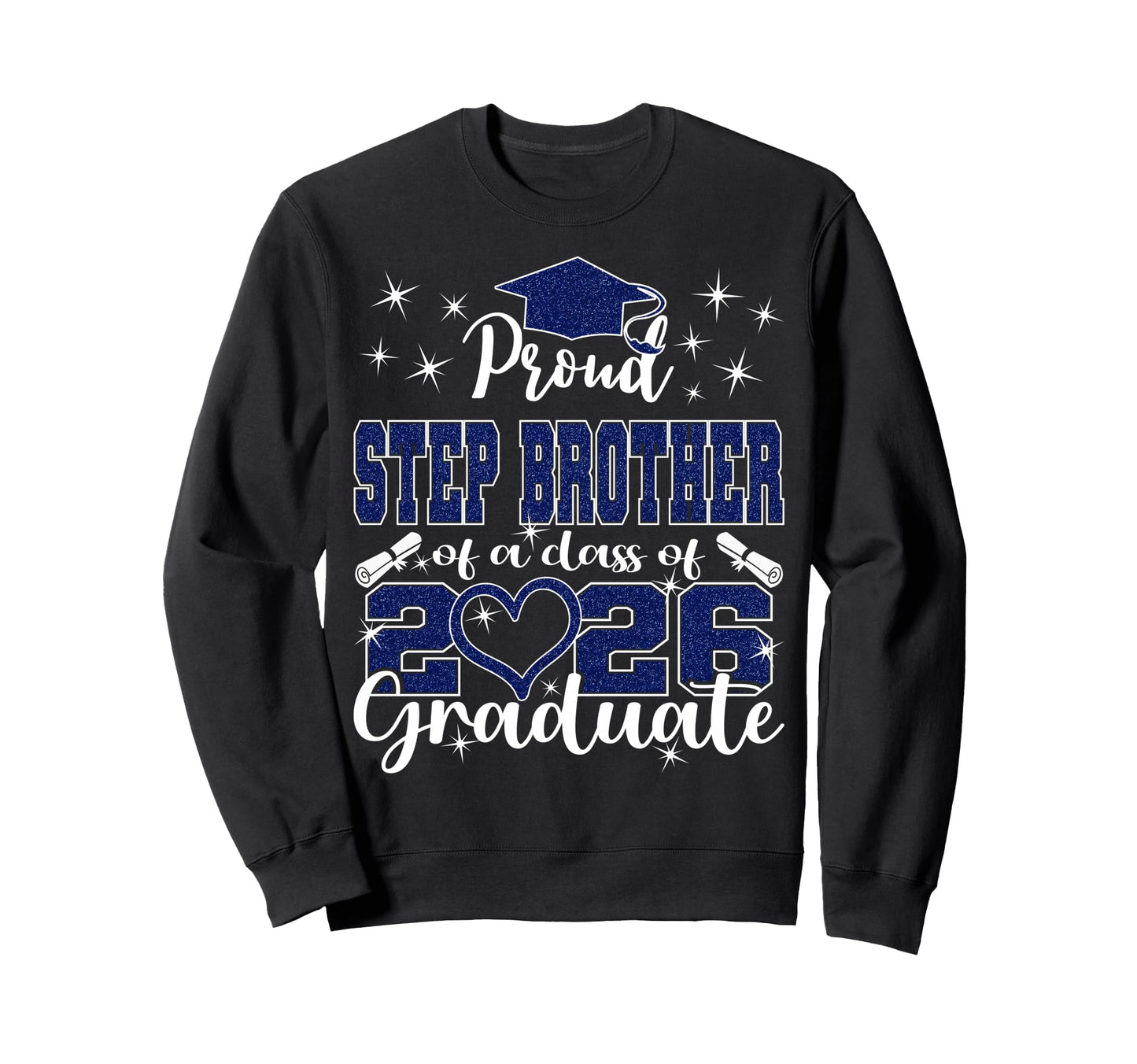 Super Proud Step Brother 2026 Sweatshirt - Novelty Apparel Men Women - T-Shirt, Sweatshirt, Hoodie