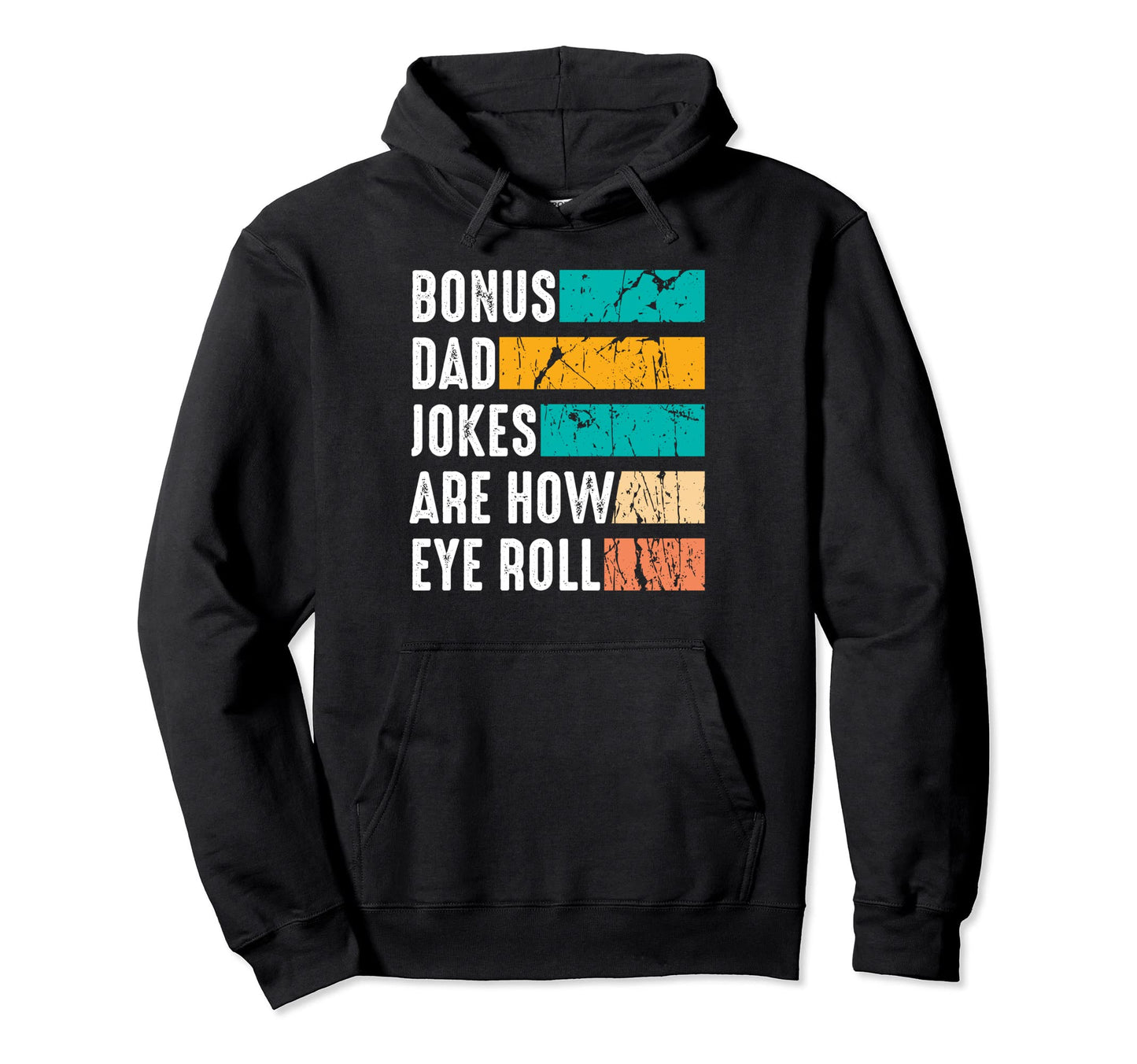 Funny Bonus Dad Father Day Gifts Hoodie - Fun Novelty Design for Adults - T-Shirt, Sweatshirt, Hoodie