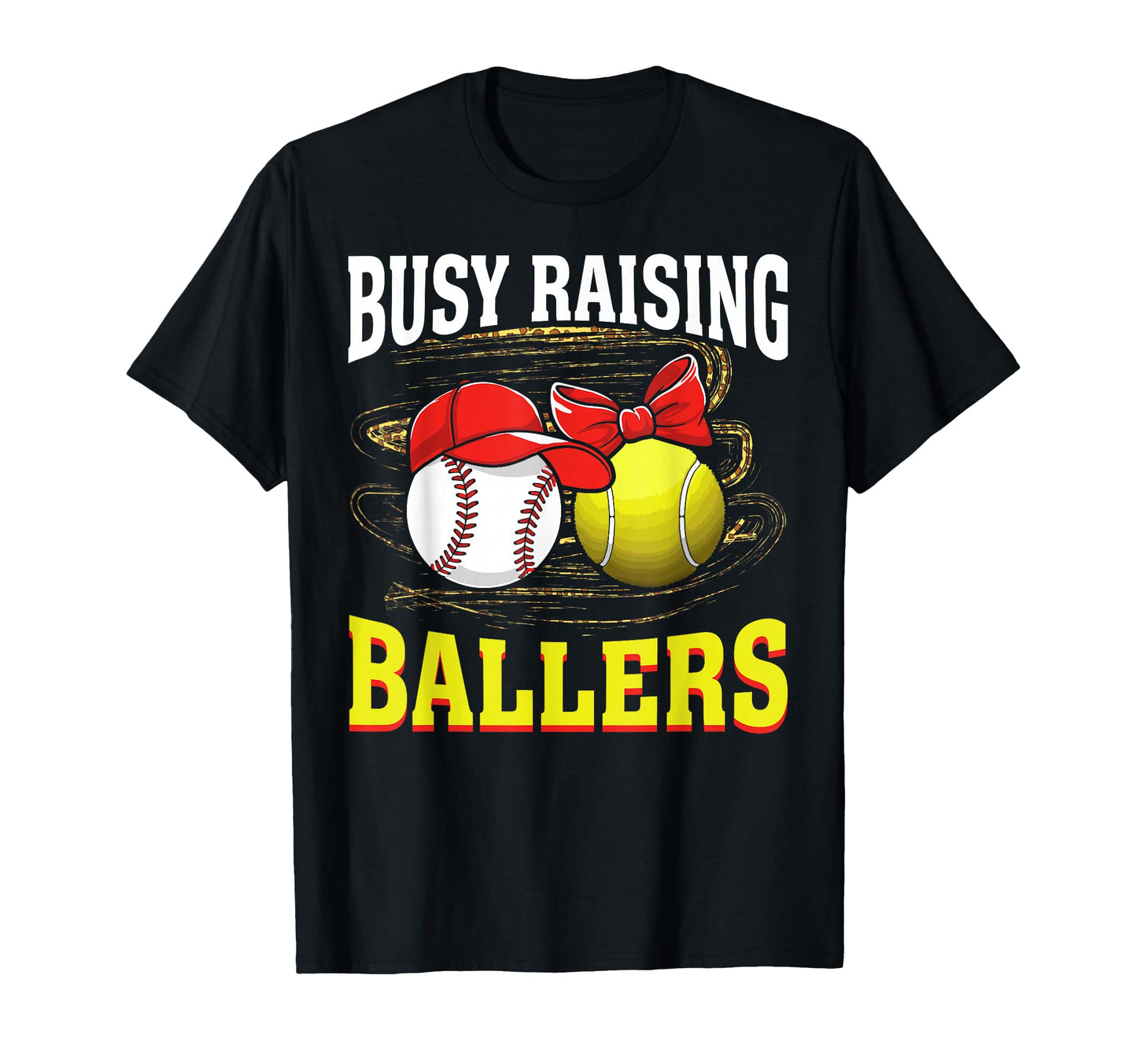 Busy Raising Ballers Baseball Tennis T-Shirt - Novelty Apparel Men Women - T-Shirt, Sweatshirt, Hoodie