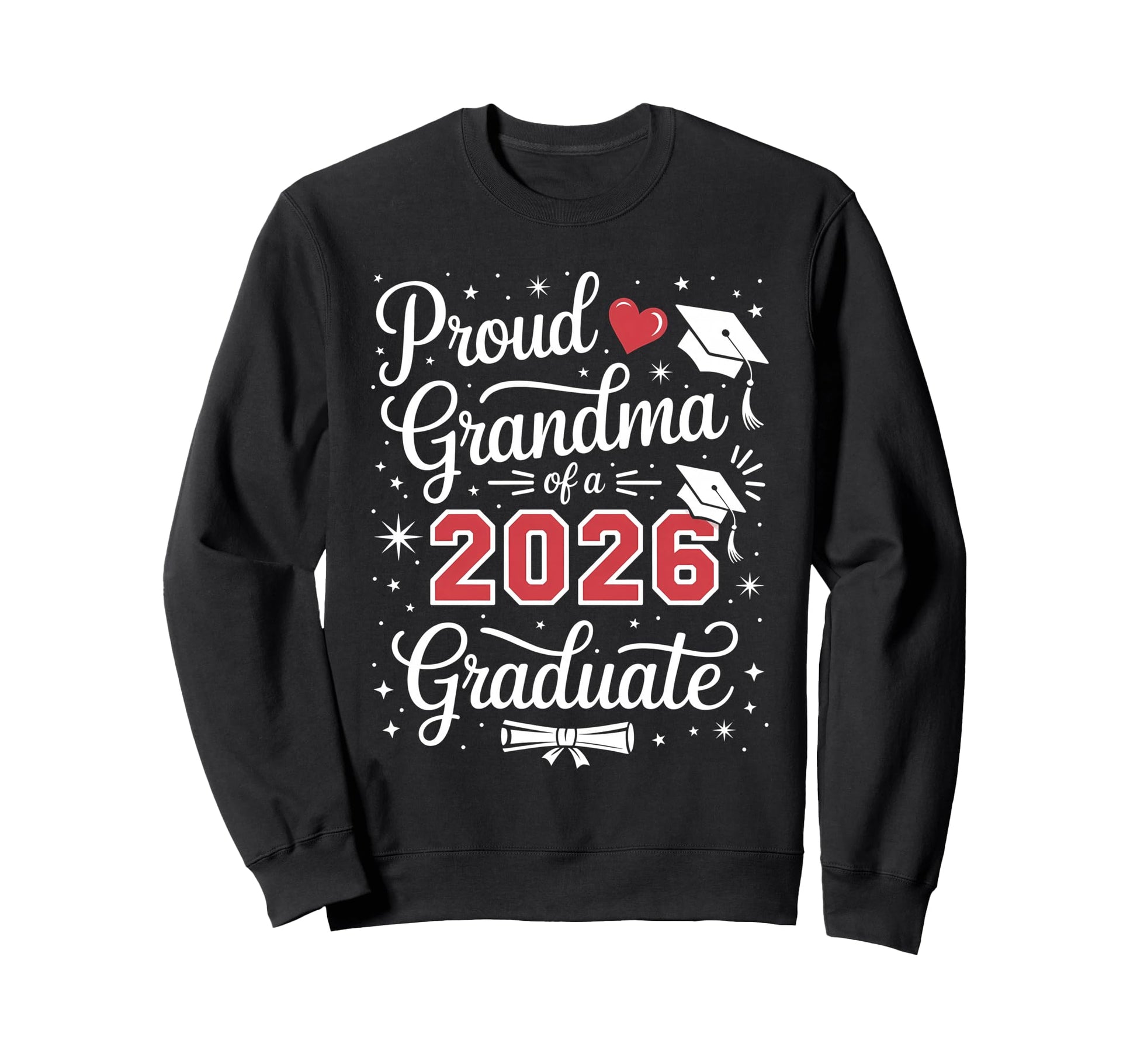 Proud Grandma Class 2026 Sweatshirt - Casual Everyday Wear for Adults - T-Shirt, Sweatshirt, Hoodie