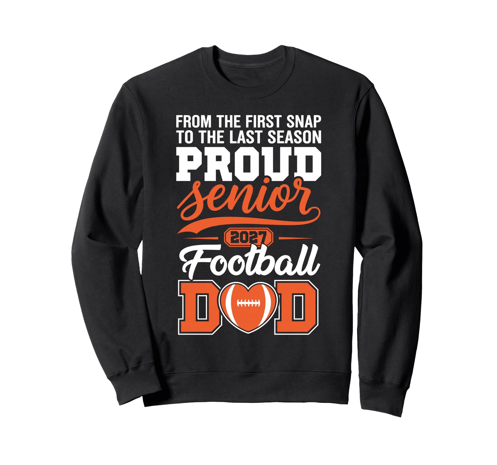 Proud Football Senior Dad Class 2027 Sweatshirt - Unique Graphic Unisex - T-Shirt, Sweatshirt, Hoodie