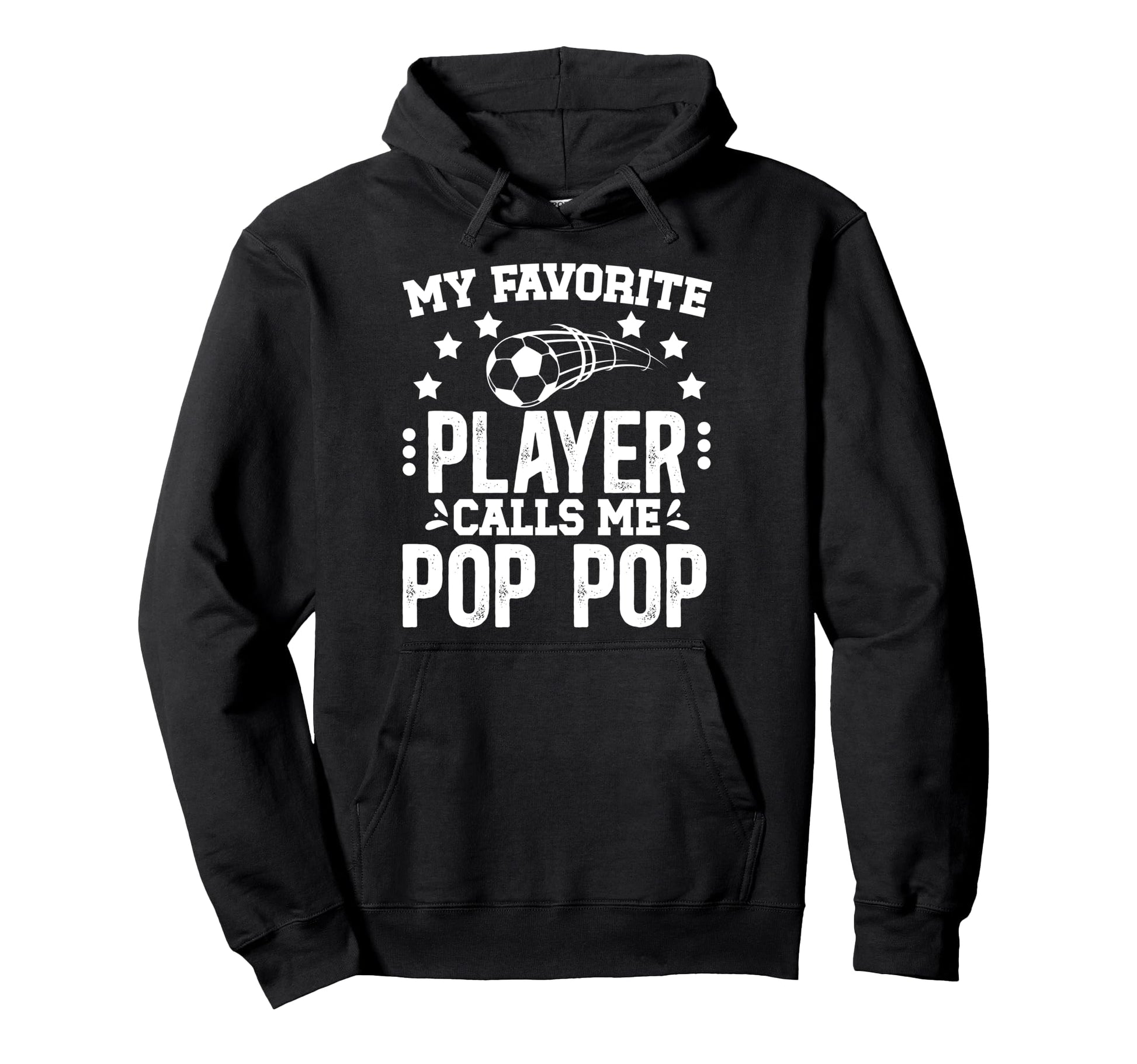 My Favorite Soccer Player Pop Pop Hoodie - Aesthetic Graphic for Adults - T-Shirt, Sweatshirt, Hoodie