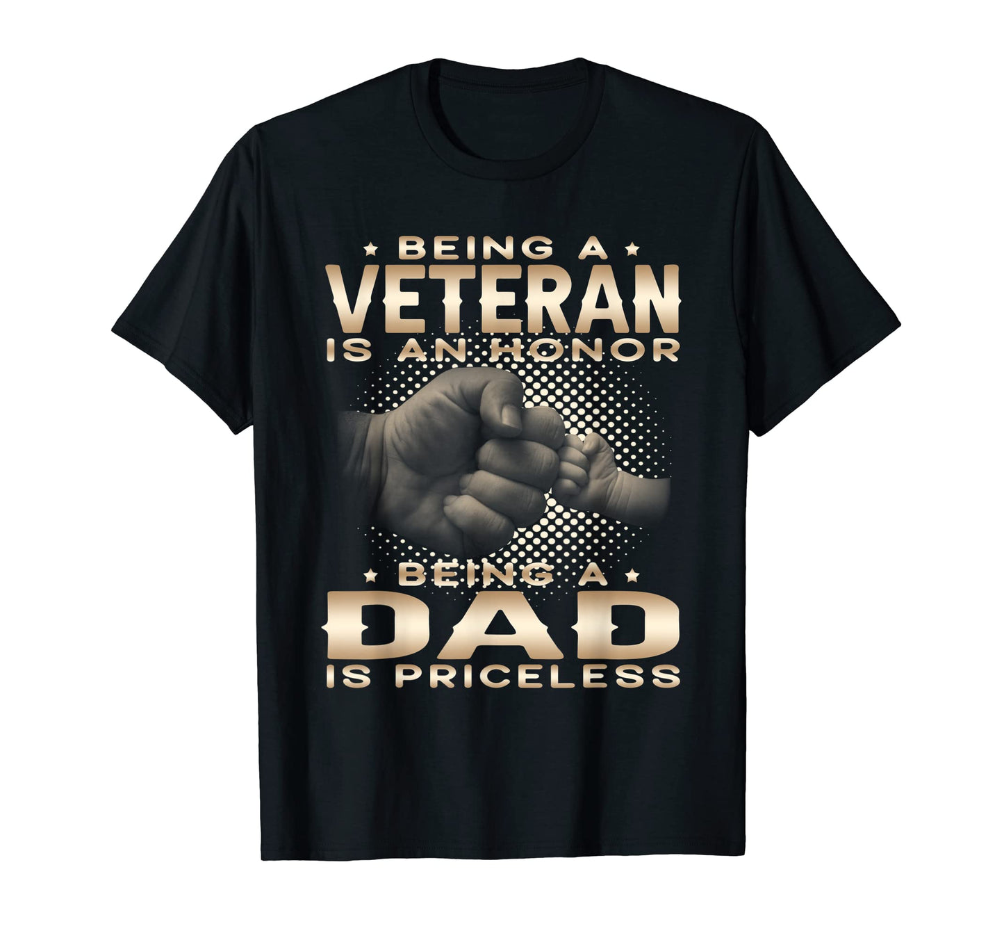 Mens Being Veteran Is Honor Being Dad Is T-Shirt - Trendy Graphic Unisex - T-Shirt, Sweatshirt, Hoodie