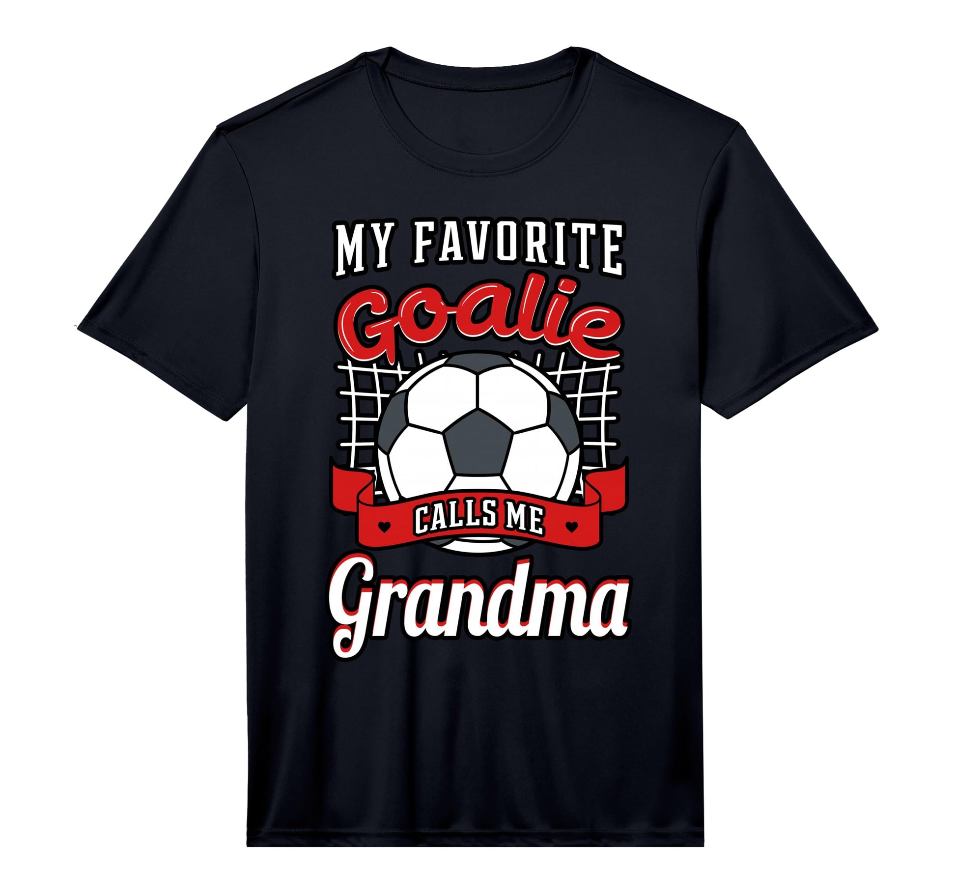 My Favorite Goalie Calls Me Grandma Soccer T-Shirt - Trendy Graphic Unisex - T-Shirt, Sweatshirt, Hoodie