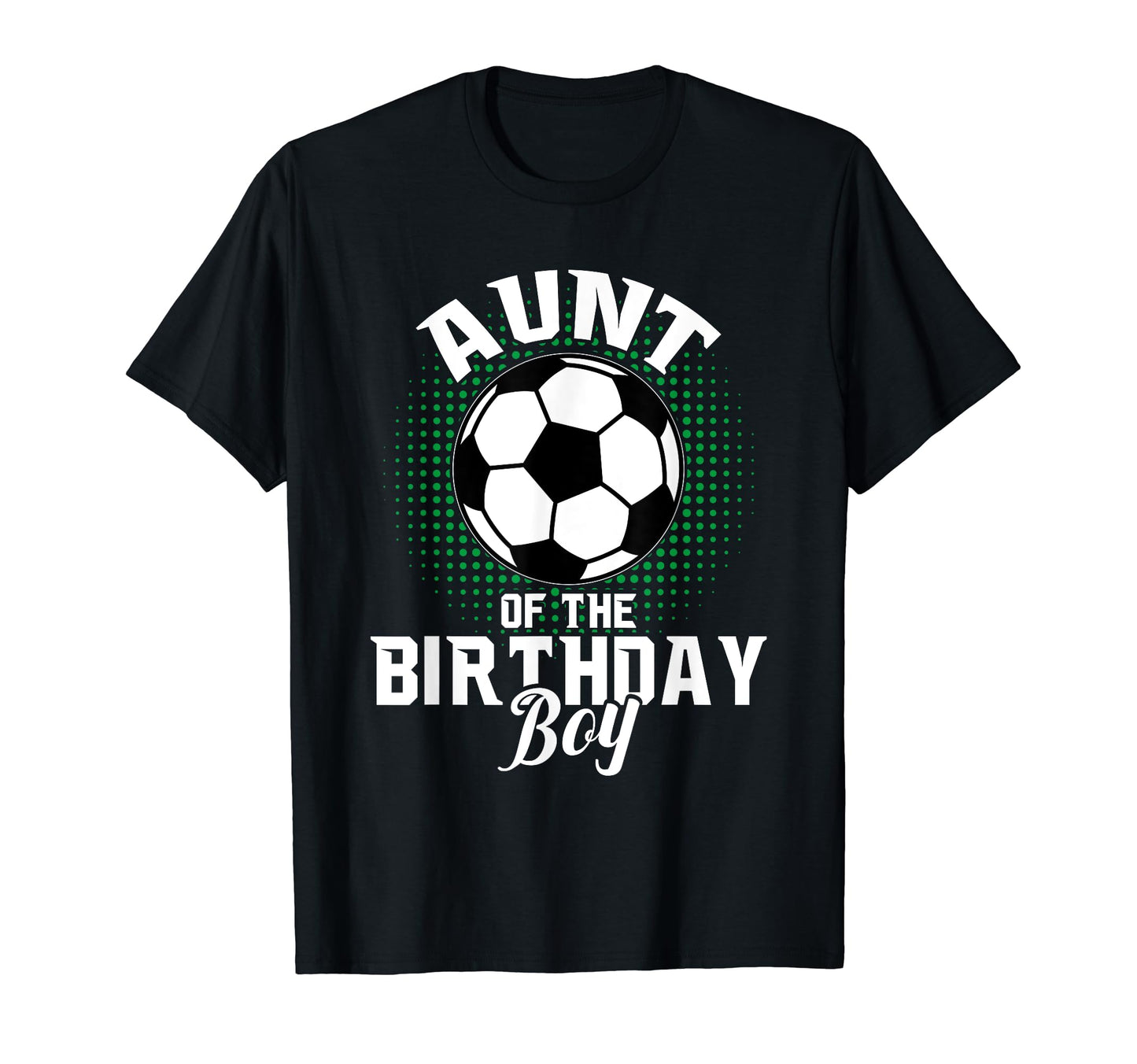 Aunt Birthday Soccer Lover Gifts Mothers T-Shirt - Graphic Print Men Women - T-Shirt, Sweatshirt, Hoodie