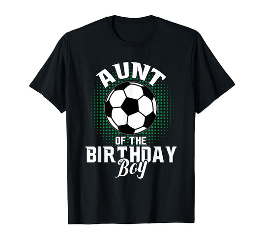 Aunt Birthday Soccer Lover Gifts Mothers T-Shirt - Graphic Print Men Women - T-Shirt, Sweatshirt, Hoodie