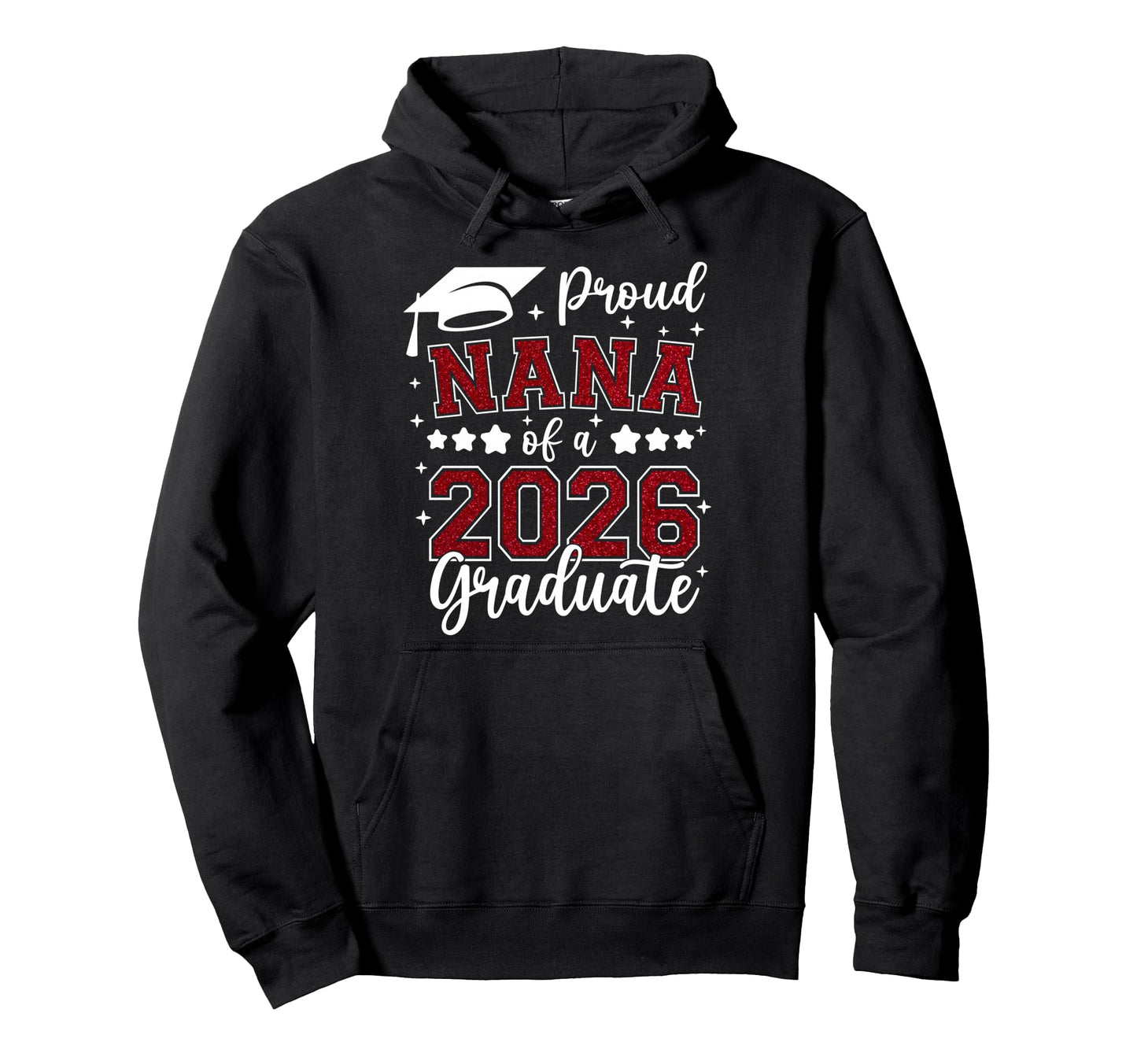 Proud Nana 2026 Graduate Senior 2026 Hoodie - Minimalist Print for Adults - T-Shirt, Sweatshirt, Hoodie