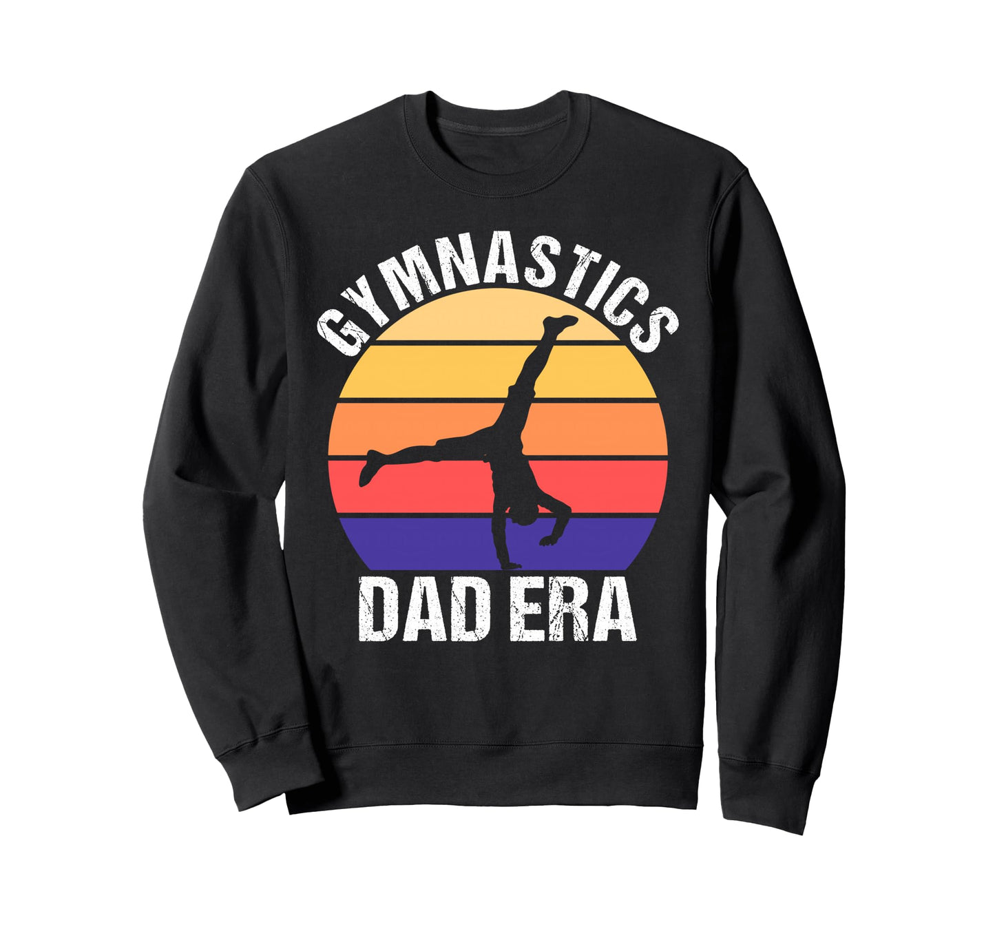 Gymnastics Dad Era Game Day Sweatshirt - Casual Everyday Wear Unisex - T-Shirt, Sweatshirt, Hoodie