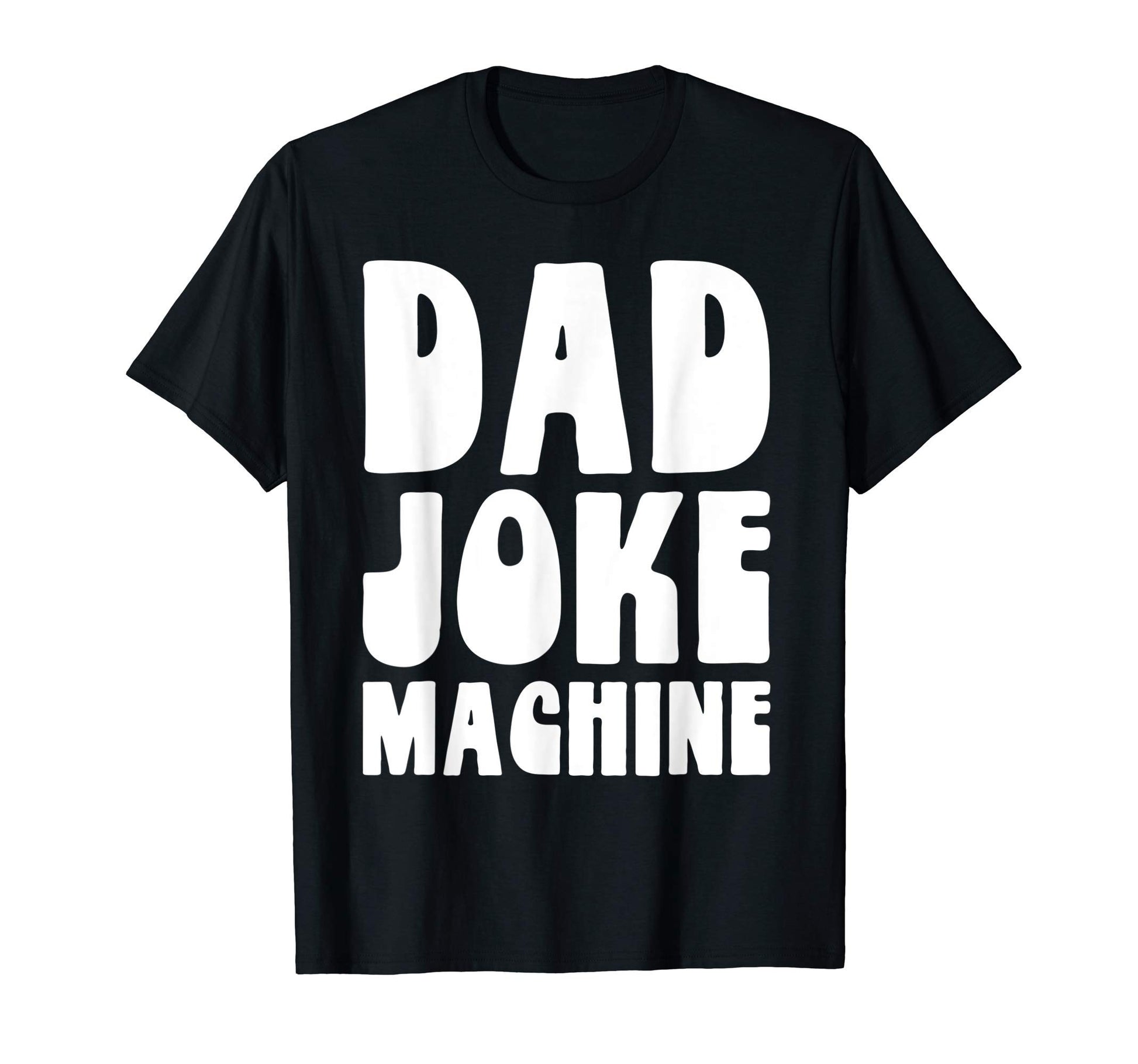 Dad Joke Machine Funny Fathers Day T-Shirt - Minimalist Print Men Women - T-Shirt, Sweatshirt, Hoodie
