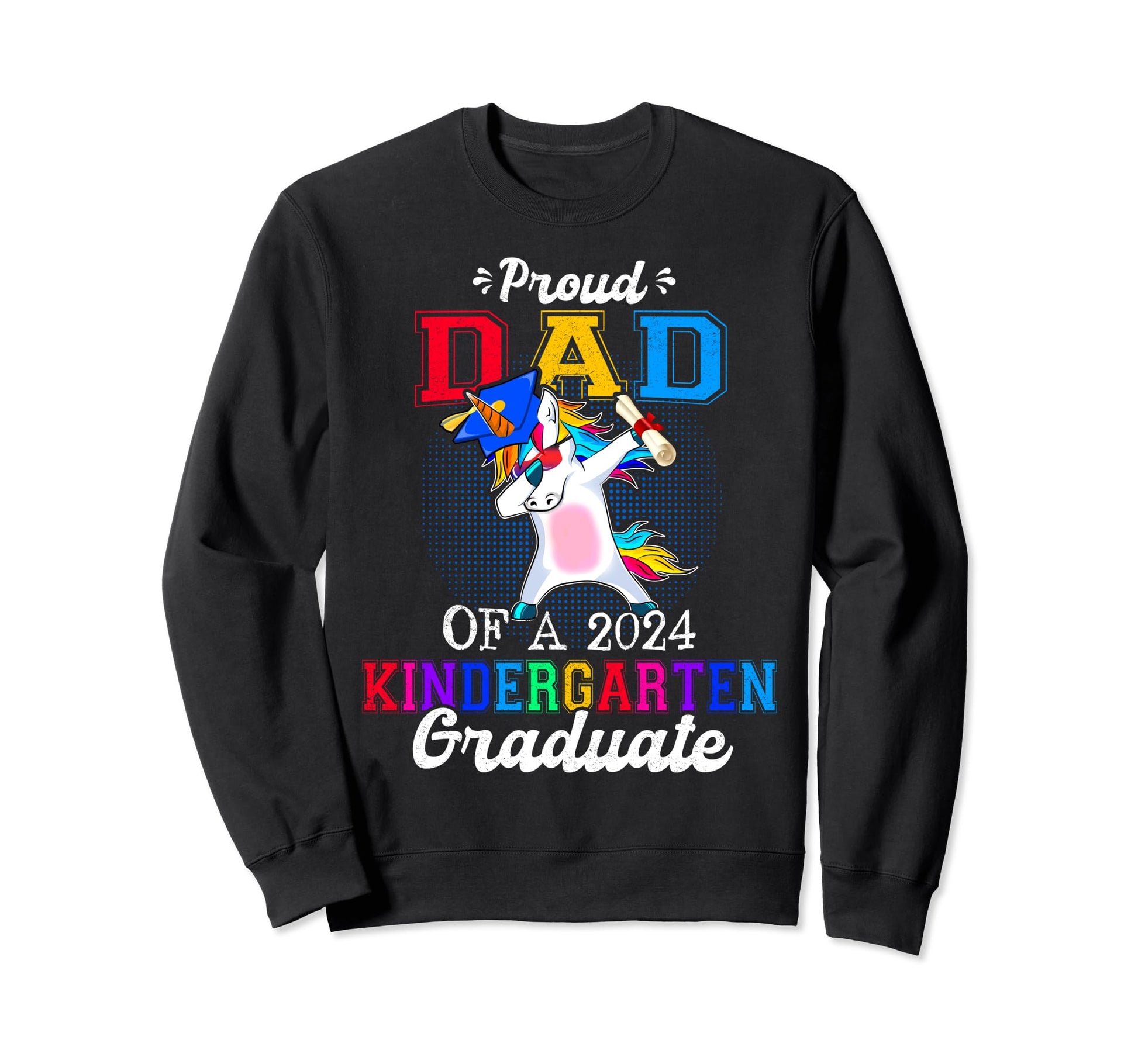 Proud Dad 2024 Kindergarten Sweatshirt - Minimalist Print Men Women - T-Shirt, Sweatshirt, Hoodie