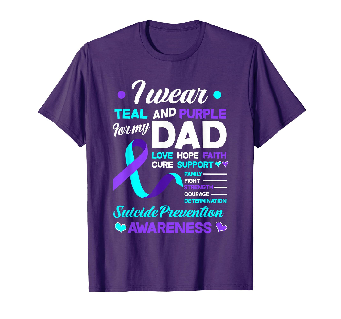 I Wear Teal Purple My Dad Suicide T-Shirt - Trendy Graphic Men Women - T-Shirt, Sweatshirt, Hoodie