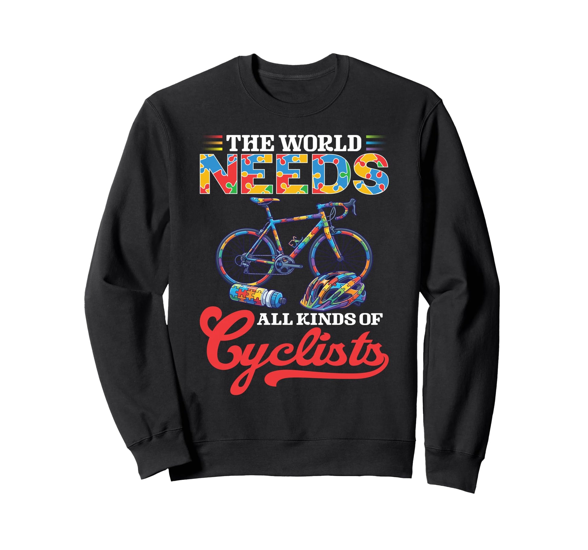 World Needs All Kinds Cyclists Sweatshirt - Minimalist Print for Adults - T-Shirt, Sweatshirt, Hoodie