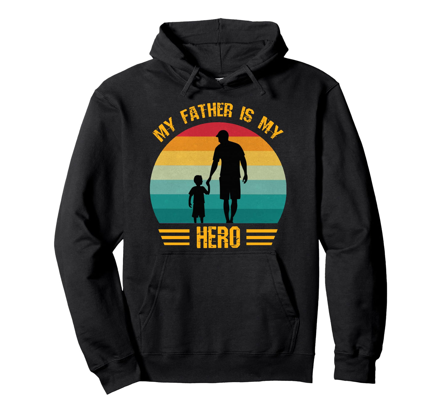 My Father Is My Hero Dad And Son Hoodie - Custom Art Print Men Women - T-Shirt, Sweatshirt, Hoodie