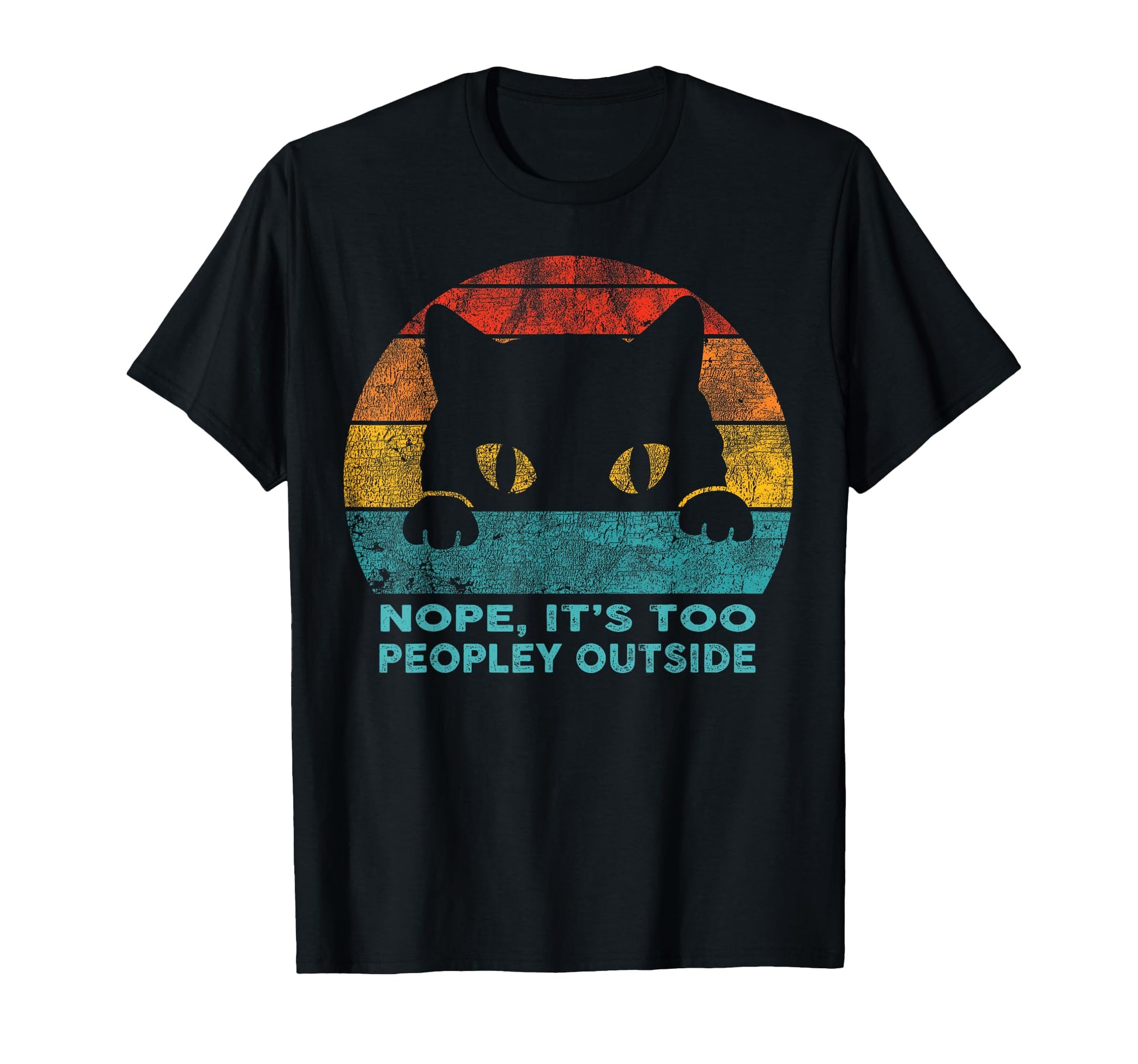 Nope Its Too Peopley Outside T-Shirt - Custom Art Print for Adults - T-Shirt, Sweatshirt, Hoodie