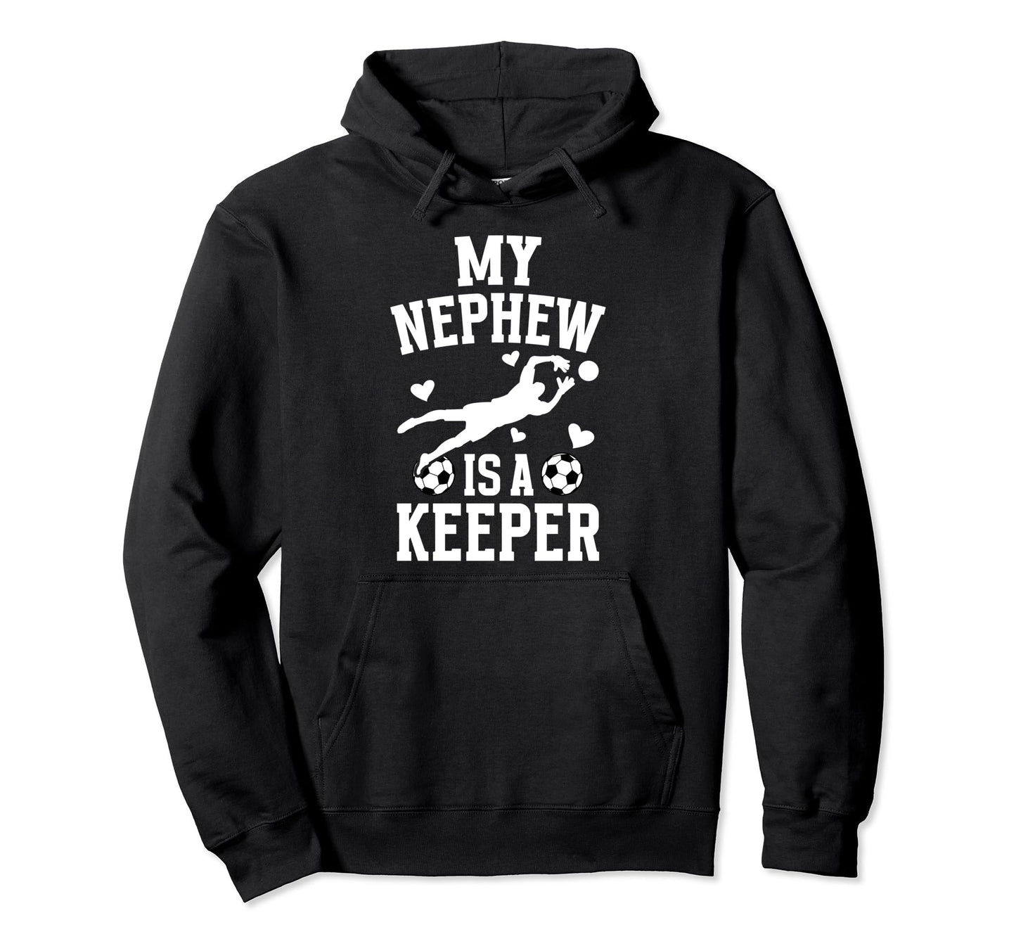 My Nephew Soccer Keeper Aunt Soccer Hoodie - Aesthetic Graphic Men Women - T-Shirt, Sweatshirt, Hoodie