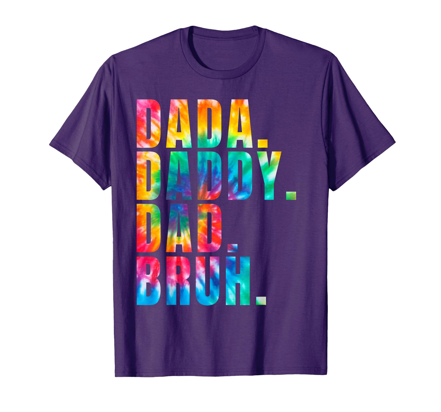 Fathers Day 2022 Dada Daddy Dad Bruh T-Shirt - Fun Novelty Design Unisex - T-Shirt, Sweatshirt, Hoodie