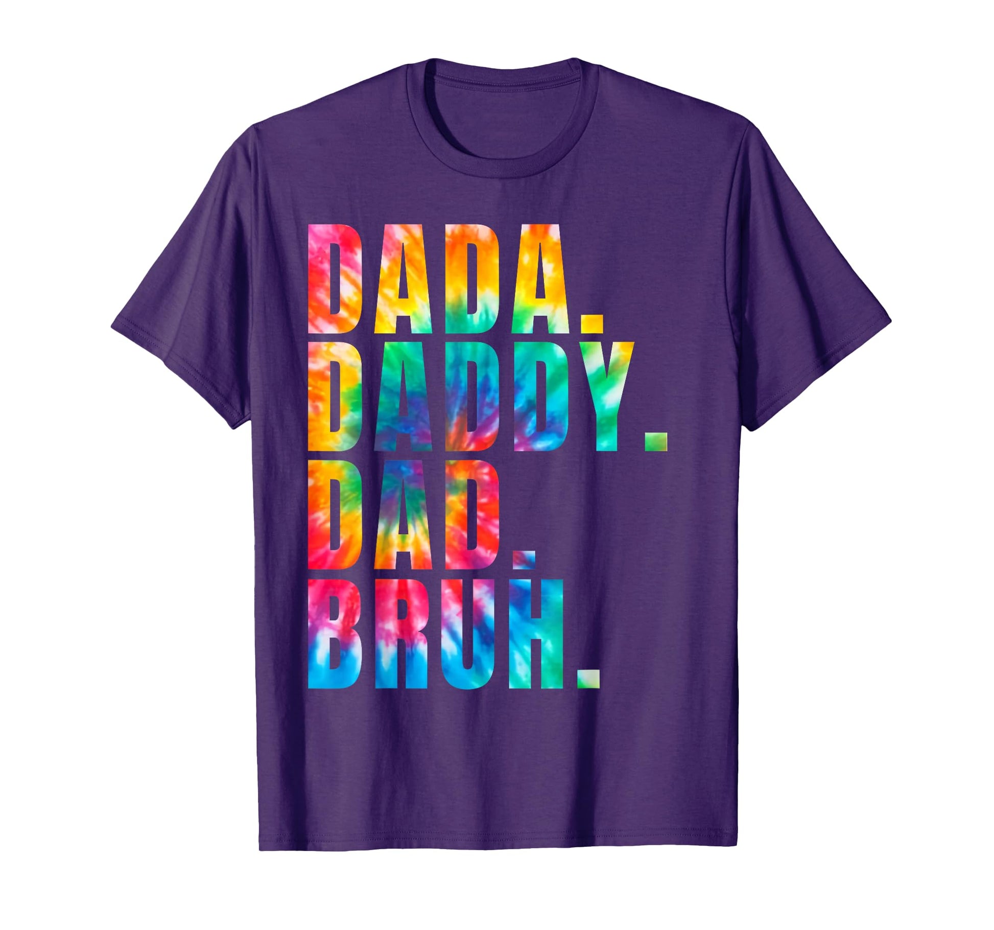 Fathers Day 2022 Dada Daddy Dad Bruh T-Shirt - Fun Novelty Design Unisex - T-Shirt, Sweatshirt, Hoodie