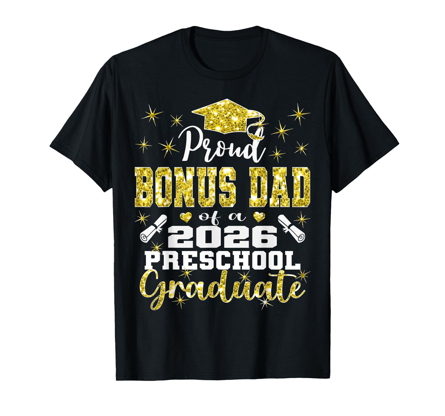 Proud Bonus Dad Preschool Graduate 2026 T-Shirt - Aesthetic Graphic Unisex - T-Shirt, Sweatshirt, Hoodie