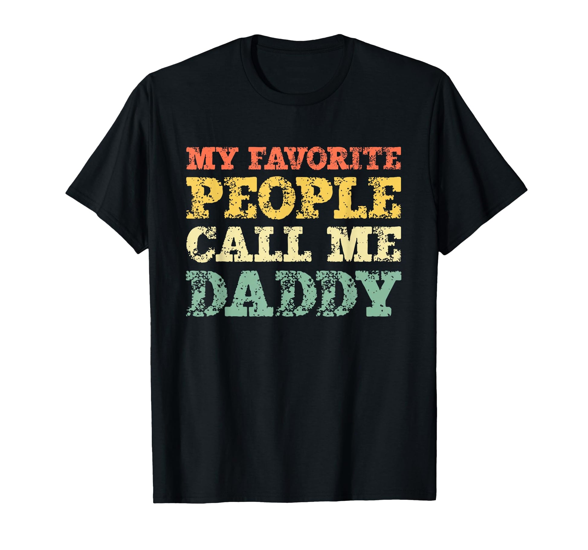 My Favorite People Call Me Daddy Grandpa Hoodie - Streetwear Style Unisex - T-Shirt, Sweatshirt, Hoodie