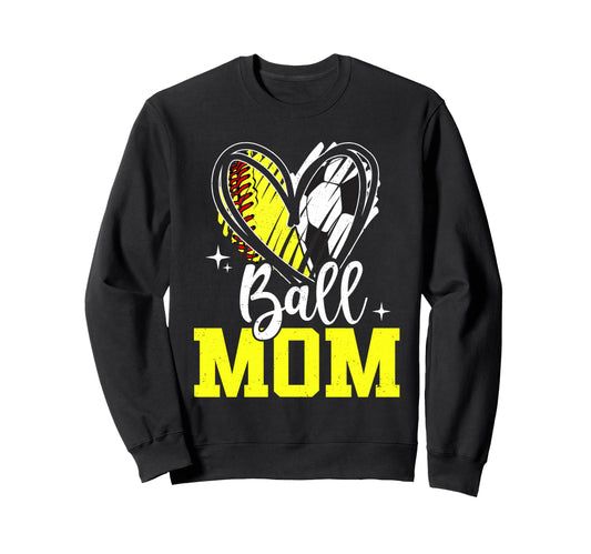 Ball Mom Softball Soccer Ball Sweatshirt - Casual Everyday Wear Men Women - T-Shirt, Sweatshirt, Hoodie