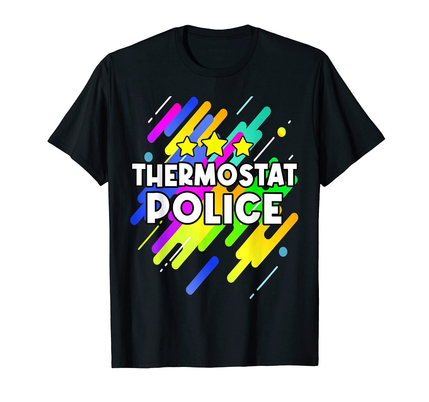 Thermostat Police Funny Police Dad T-Shirt - Minimalist Print for Adults - T-Shirt, Sweatshirt, Hoodie