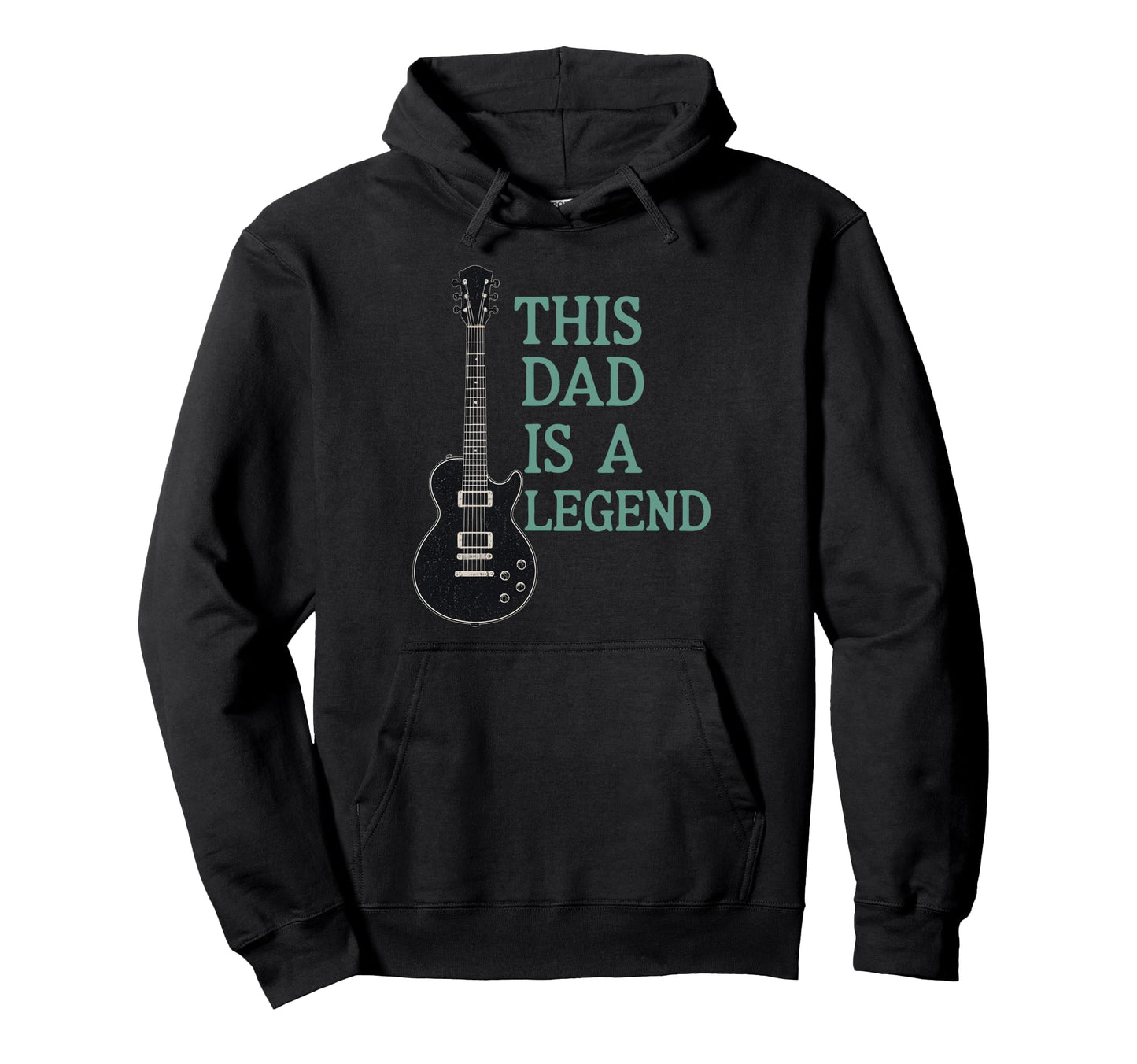 This Dad Is Legend Fathers Day Guitarist Hoodie - Unique Graphic Unisex - T-Shirt, Sweatshirt, Hoodie