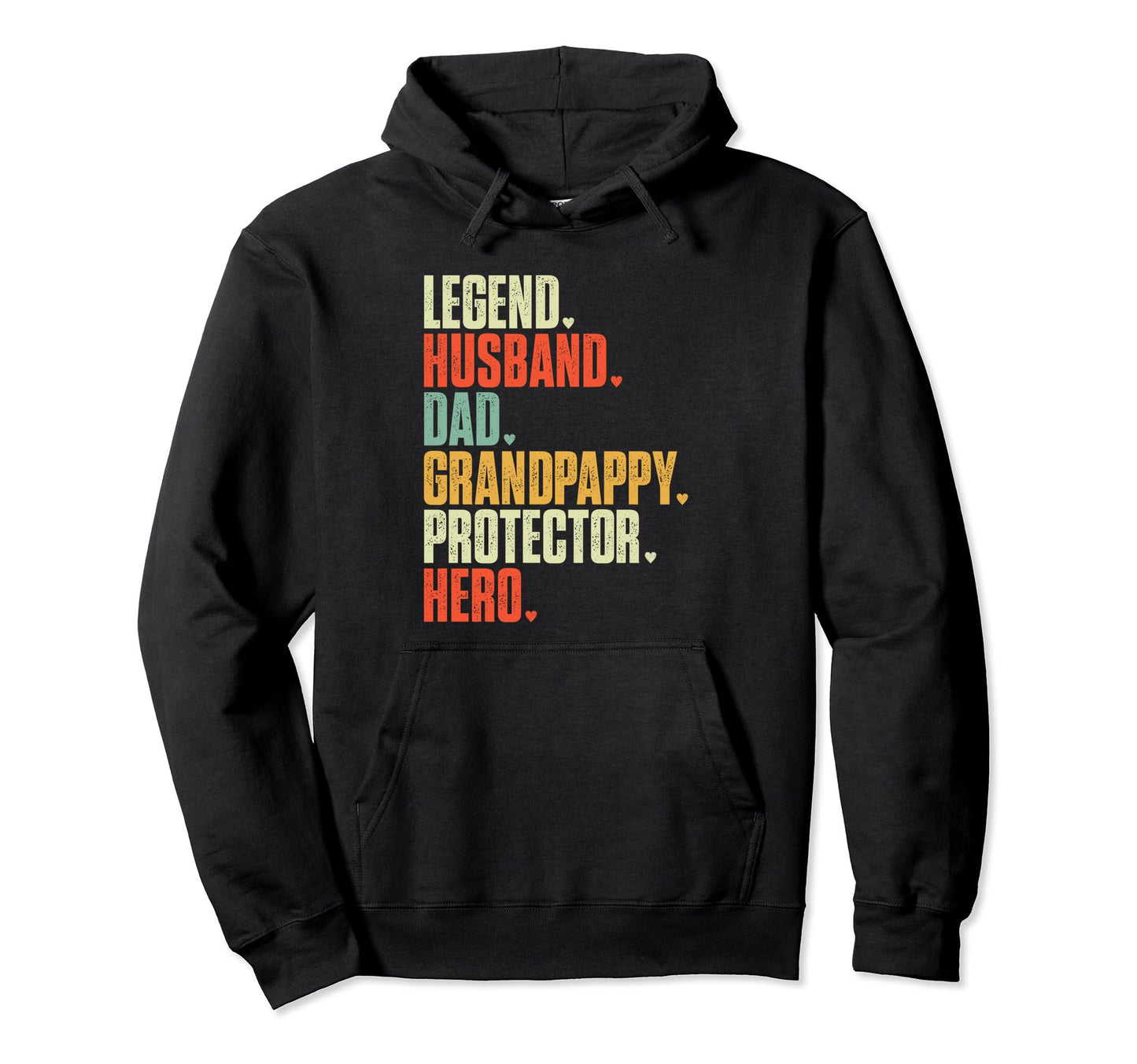 Fathers Day Legend Husband Dad Grandpappy Hoodie - Streetwear Style Unisex - T-Shirt, Sweatshirt, Hoodie