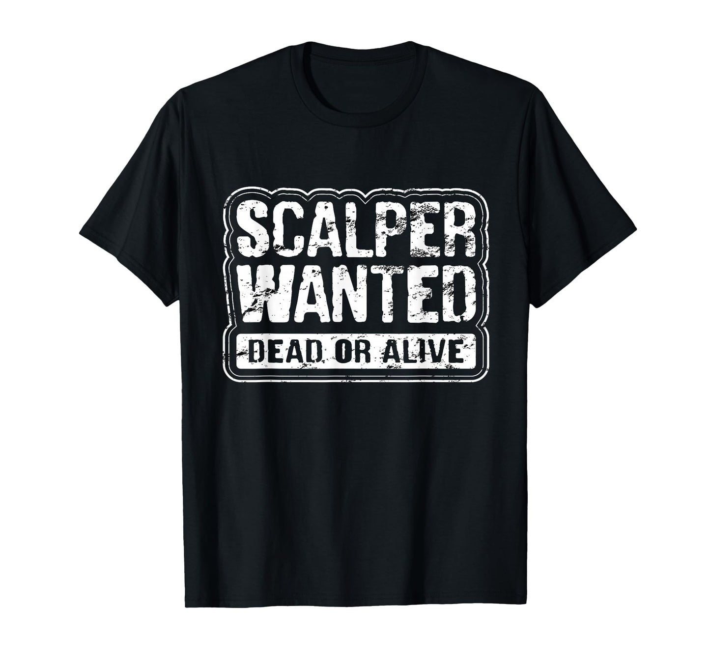 Funny Console Scalper Wanted T-Shirt - Casual Everyday Wear Men Women - T-Shirt, Sweatshirt, Hoodie