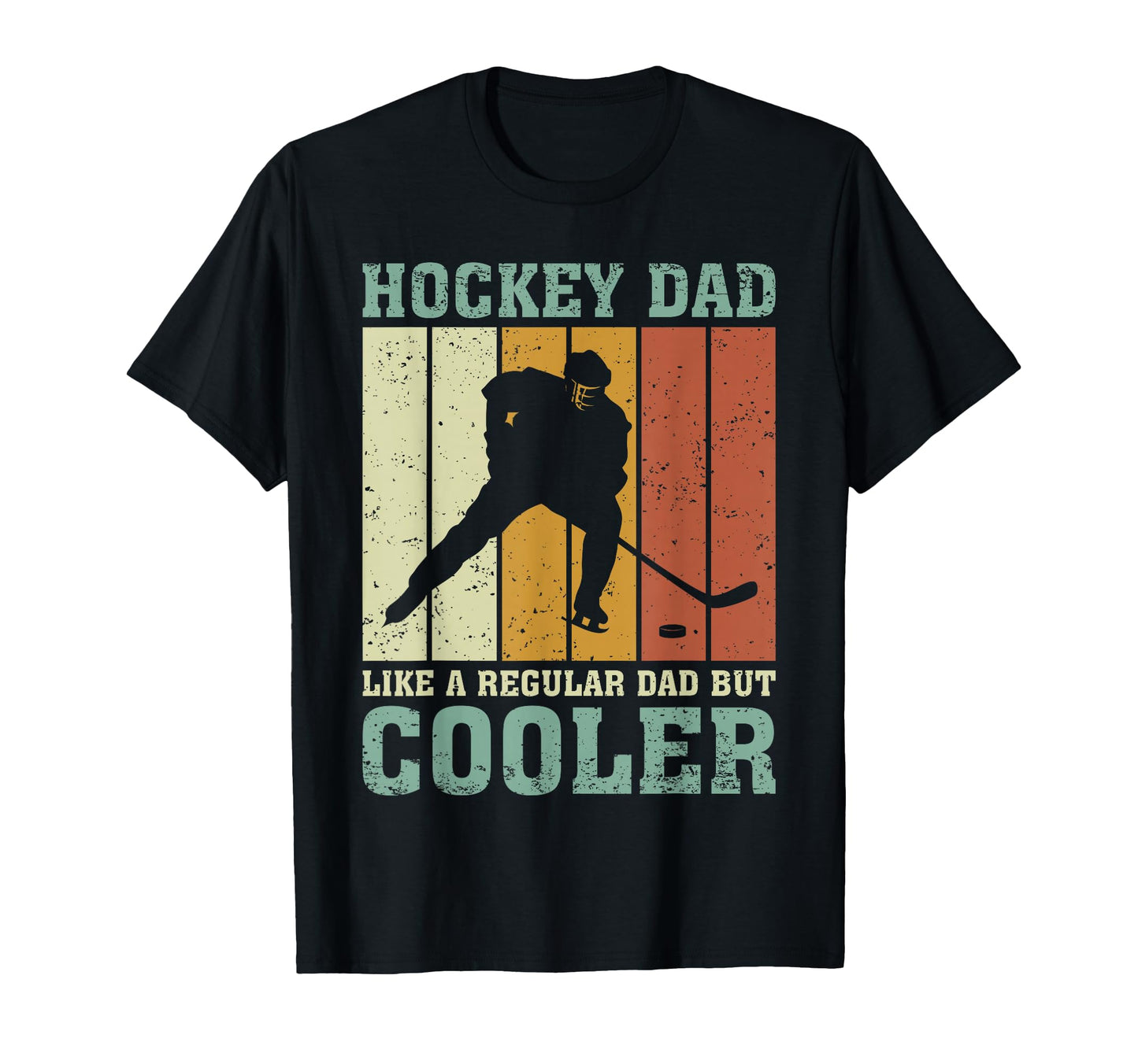 Hockey Dad Like Regular Dad But Cooler T-Shirt - Fun Novelty Design Unisex - T-Shirt, Sweatshirt, Hoodie