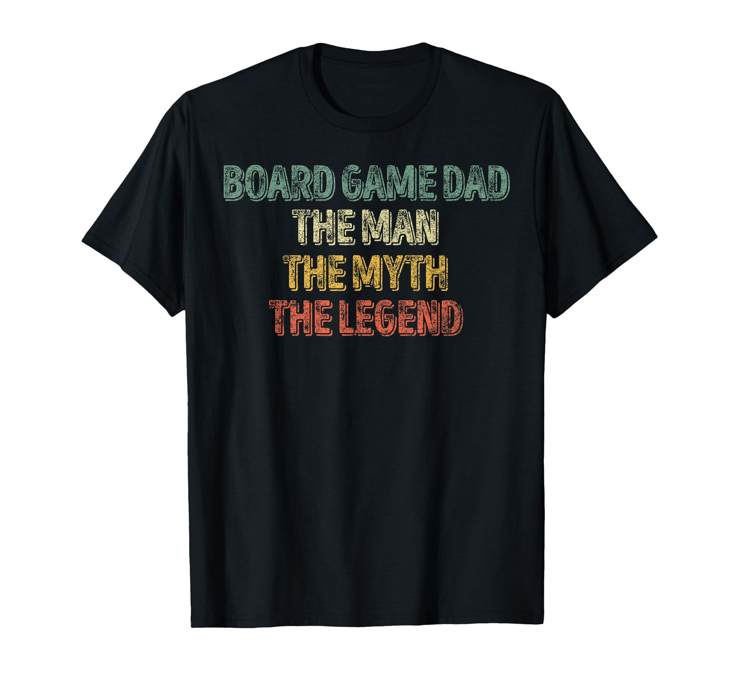 Board Game Dad Myth Legend T-Shirt - Aesthetic Graphic for Adults - T-Shirt, Sweatshirt, Hoodie