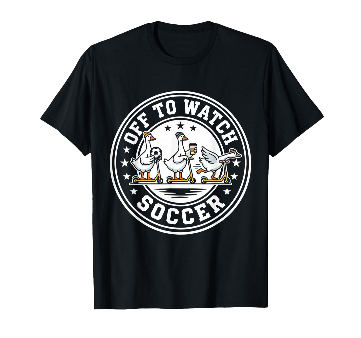 Off To Watch Soccer Silly Goose Funny T-Shirt - Graphic Print for Adults - T-Shirt, Sweatshirt, Hoodie
