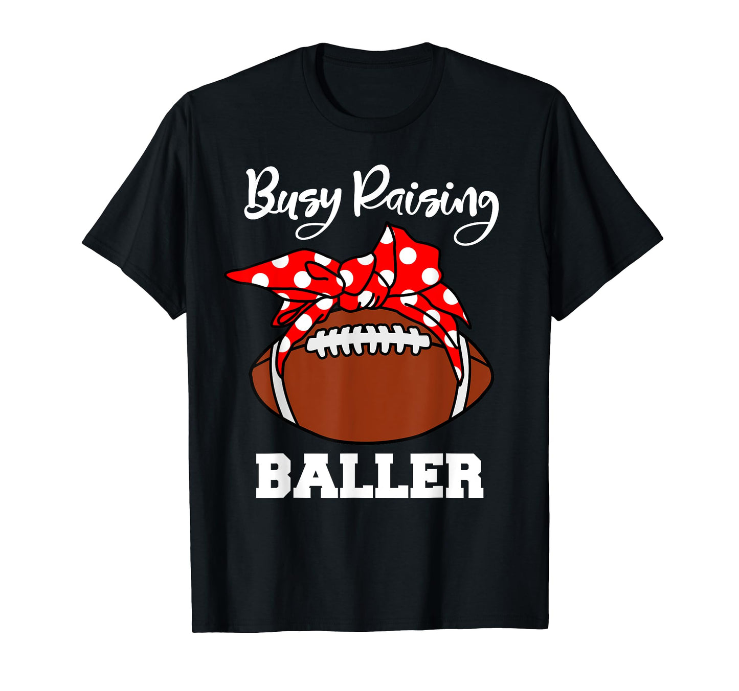 Busy Raising Baller Funny Rugby Mum T-Shirt - Trendy Graphic for Adults - T-Shirt, Sweatshirt, Hoodie