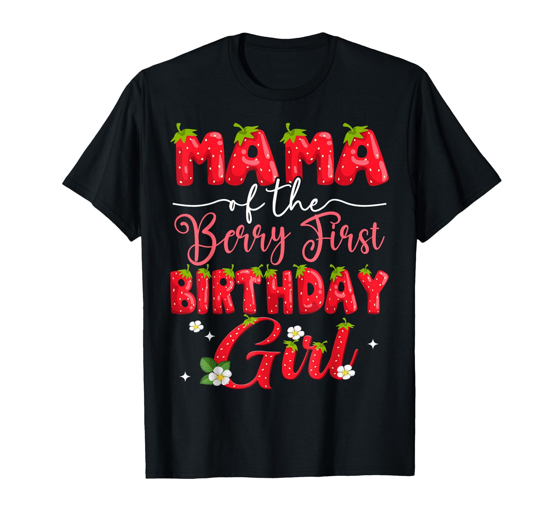 Mama Berry First Birthday Strawberry T-Shirt - Minimalist Print for Adults - T-Shirt, Sweatshirt, Hoodie