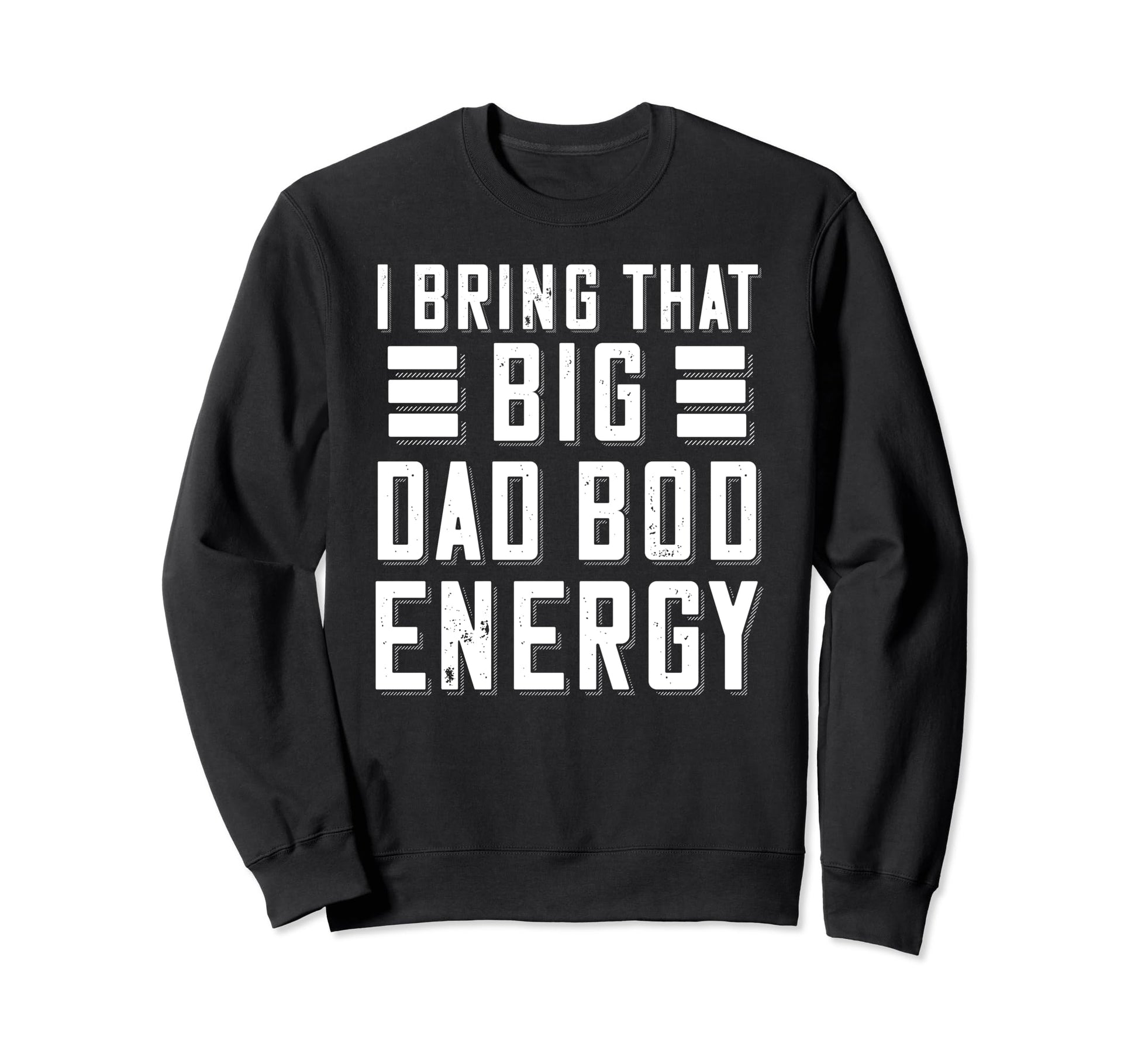Its Not Dad Bod Its Father Figure Sweatshirt - Unique Graphic Men Women - T-Shirt, Sweatshirt, Hoodie