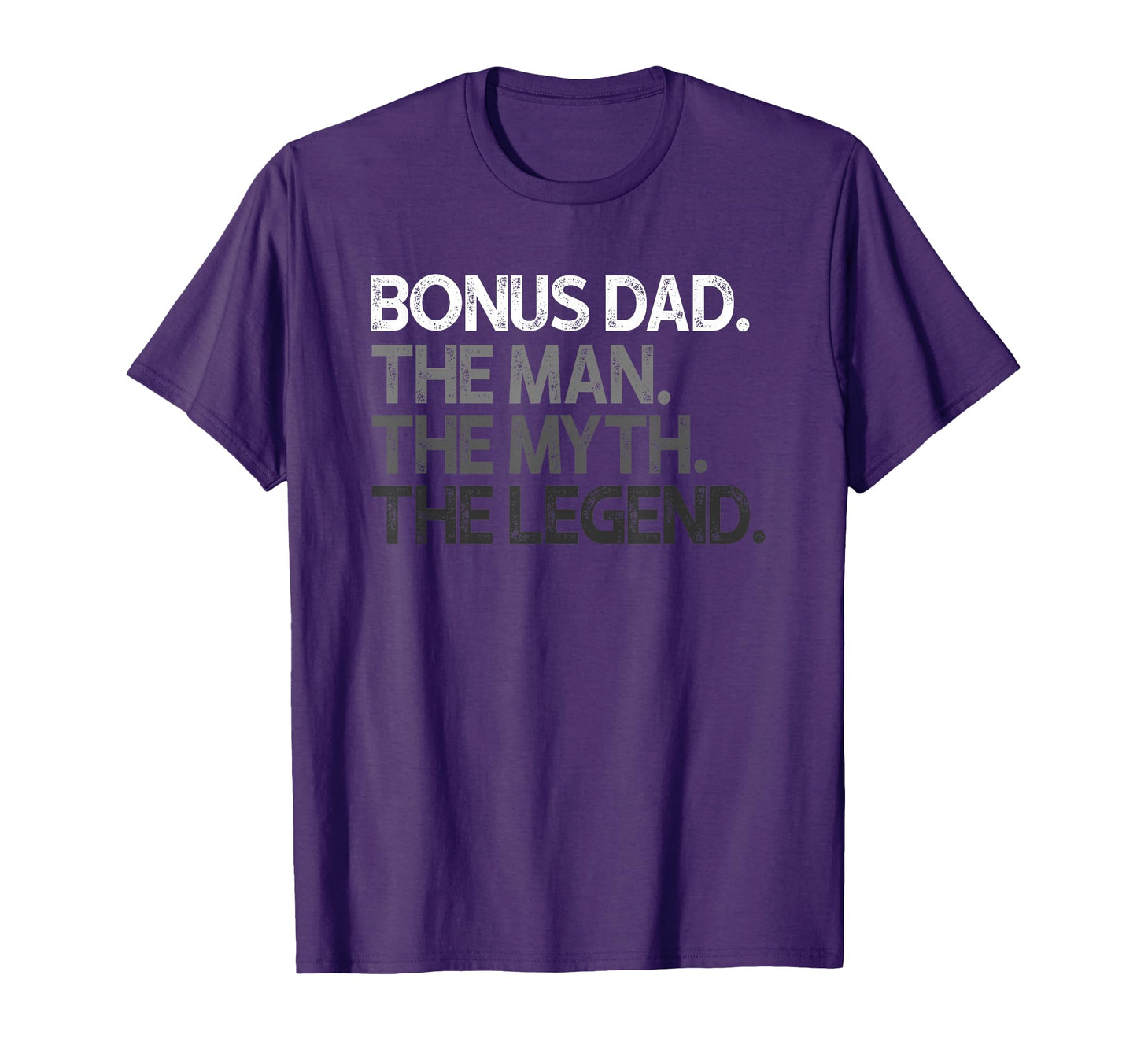 Bonus Dad Step Dad Myth Legend T-Shirt - Streetwear Style Men Women - T-Shirt, Sweatshirt, Hoodie